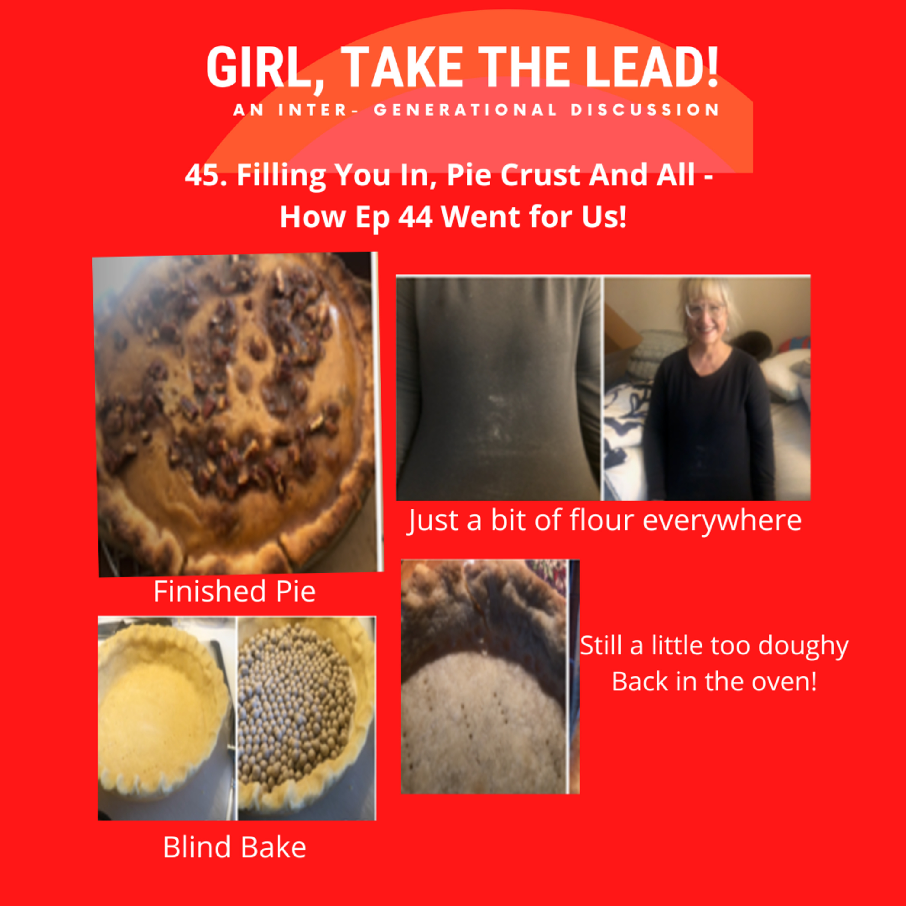 45. Filling You In, Pie Crust And All - How Ep 44 Went for Us! episode artwork