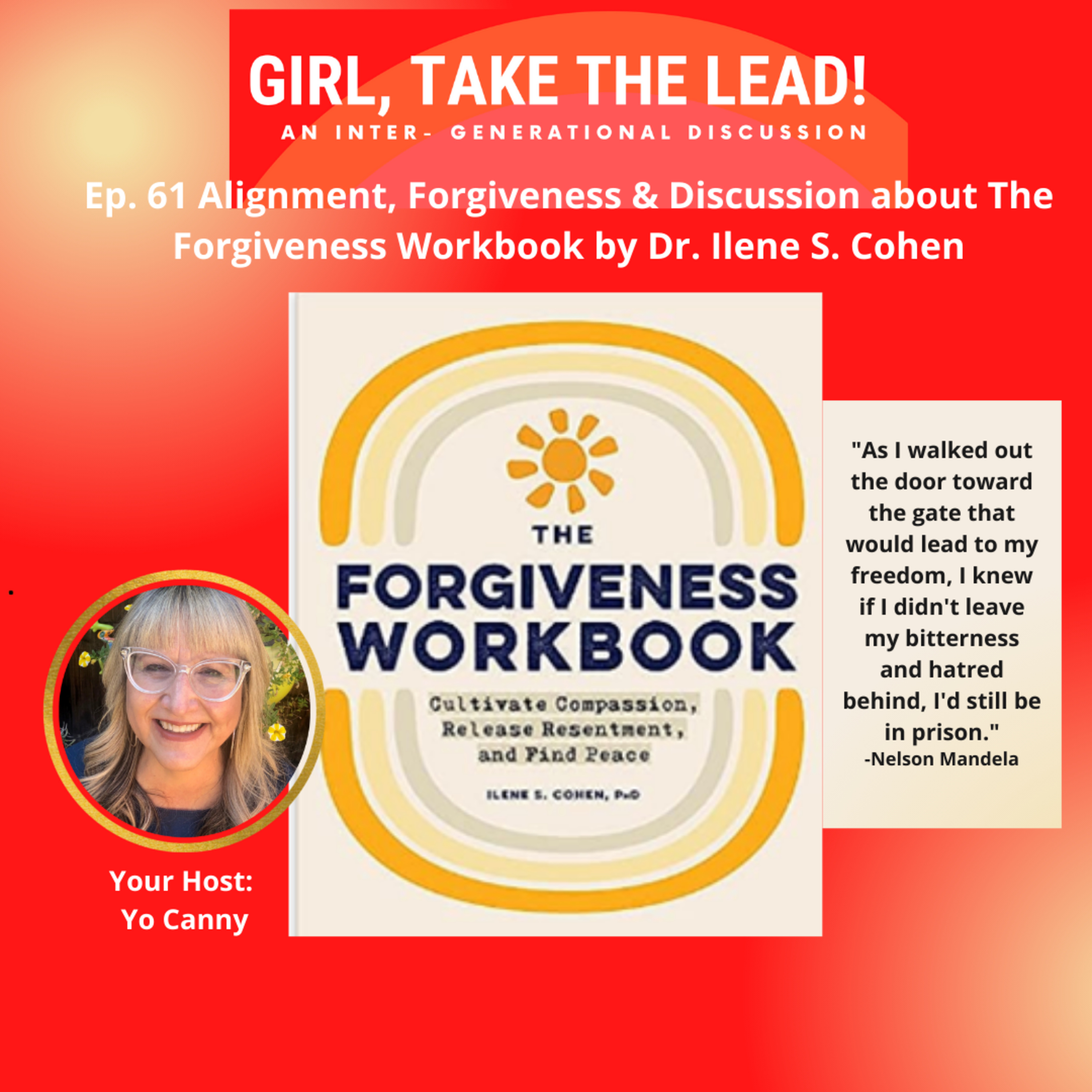 61. Alignment, Forgiveness, & The Forgiveness Workbook by Dr. Ilene S. Cohen Discussion episode artwork