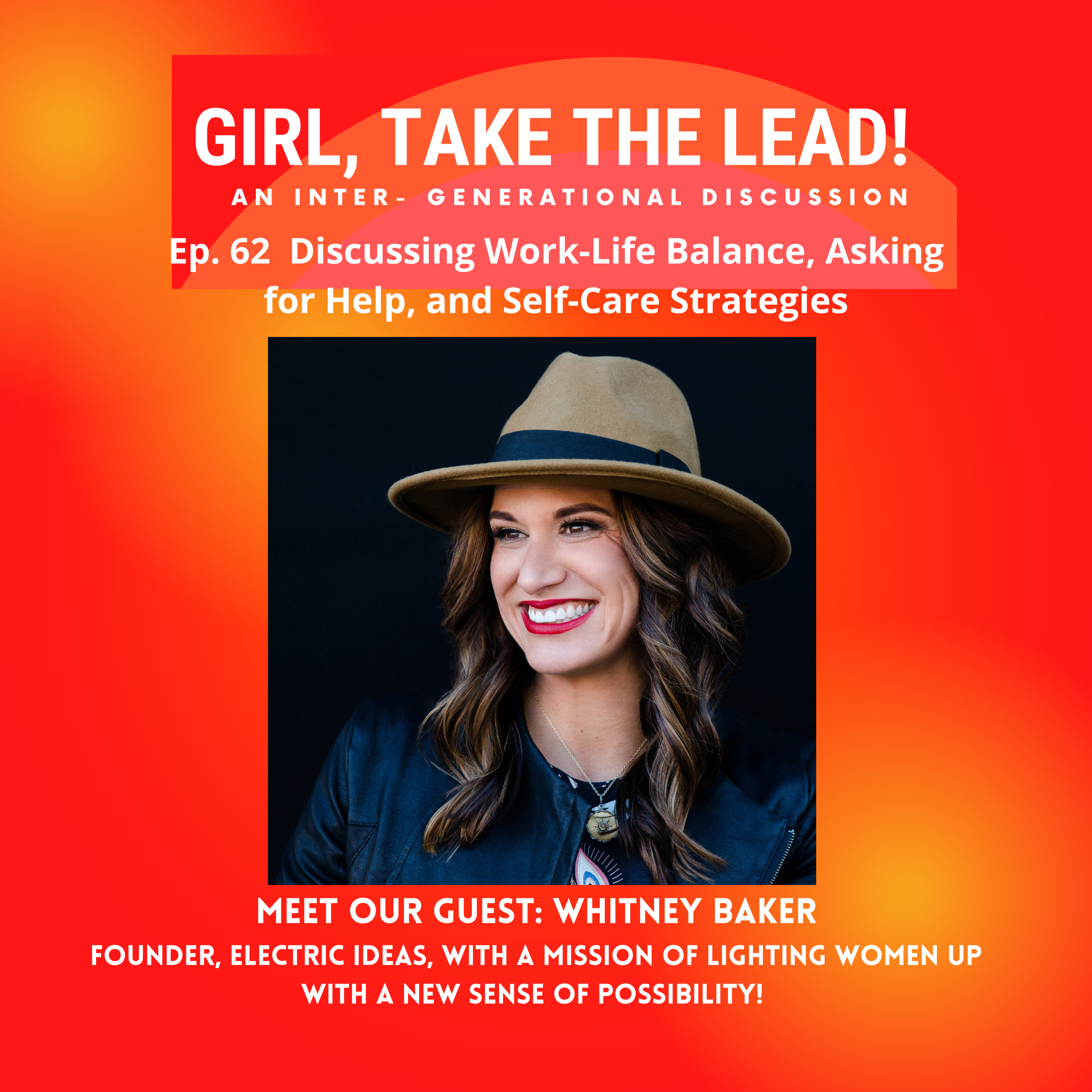 62. Discussing Work-Life Balance, Asking for Help, and Self-Care Strategies With Whitney Baker episode artwork