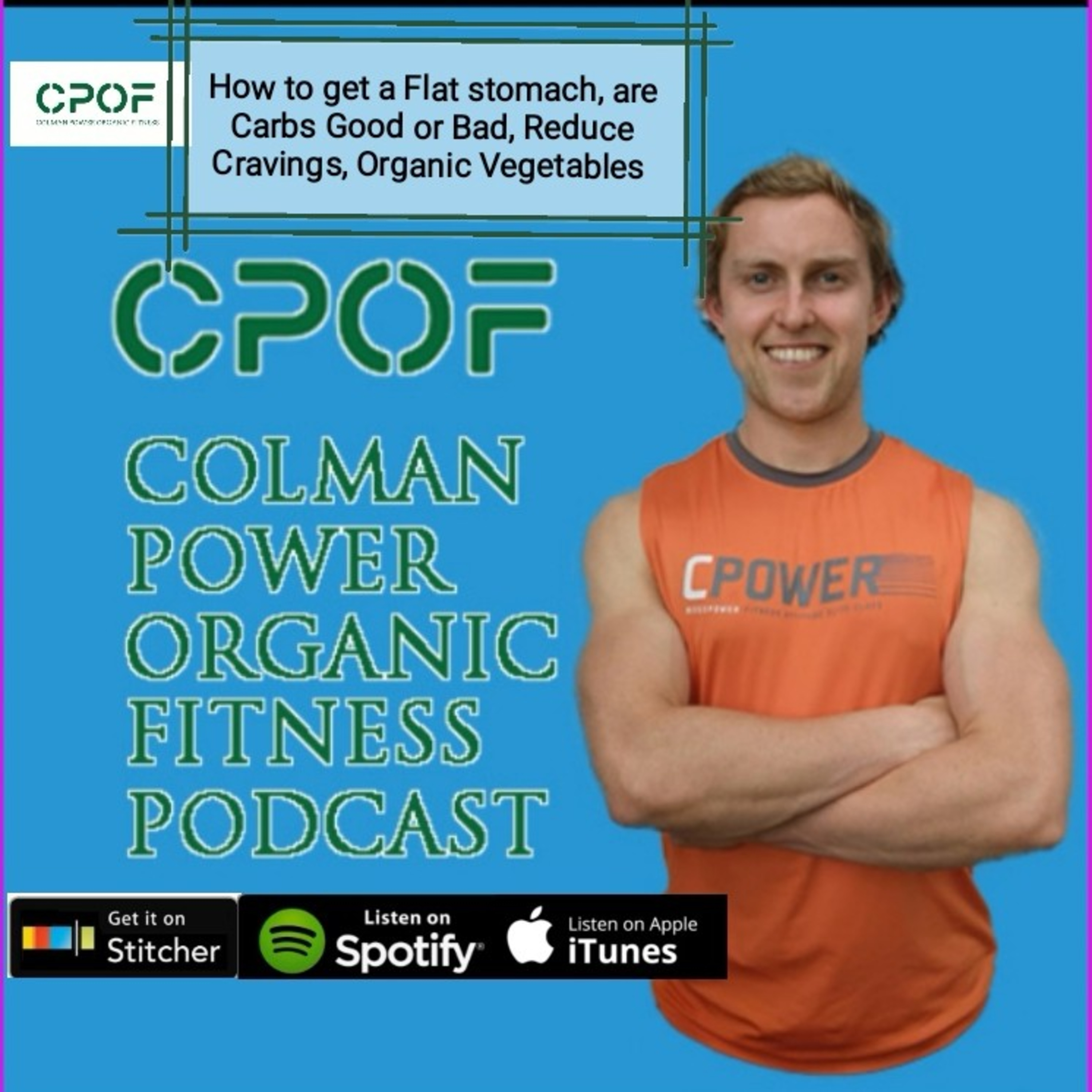 #17 Q & A How to get a flat stomach, Carbs Good or Bad, how ro reduce cravings, organic vegetables  episode artwork
