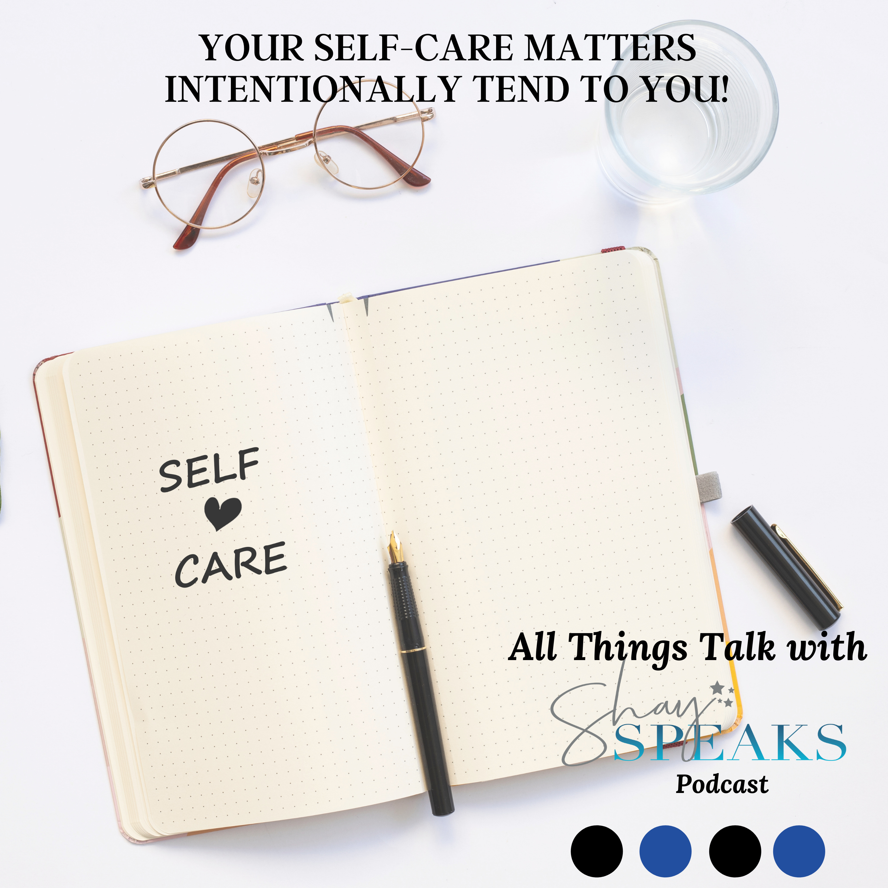 Your Self-Care Matters: Intentionally Tend to You (Mental Health) episode artwork