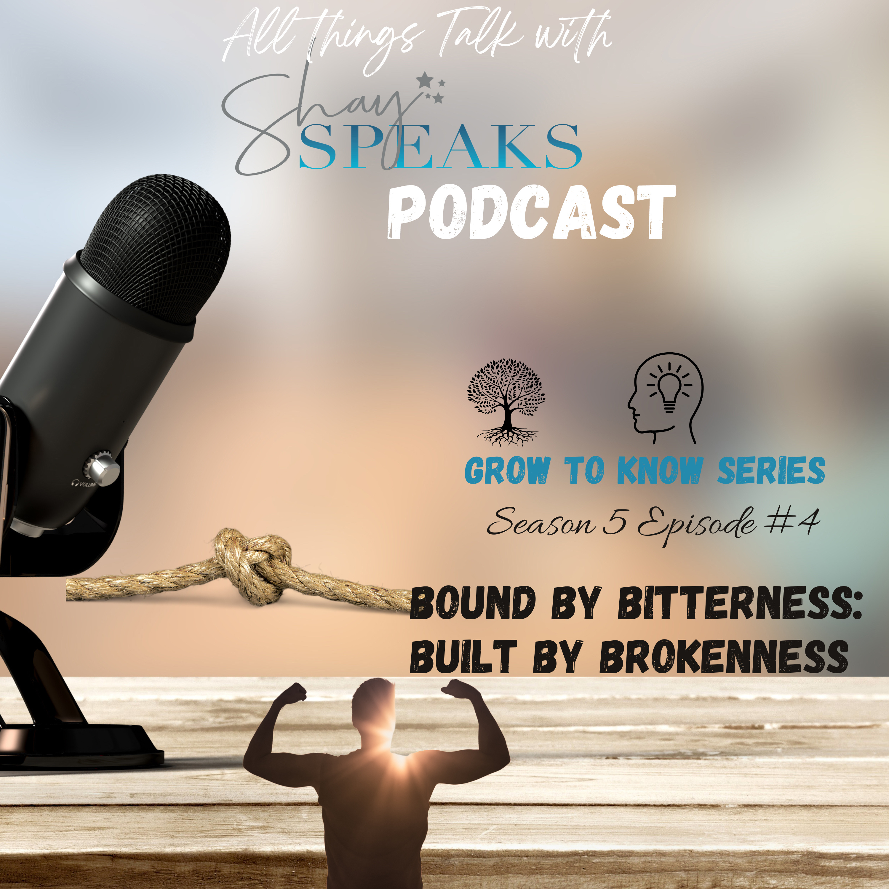 Bound By Bitterness; Built By Brokeness episode artwork