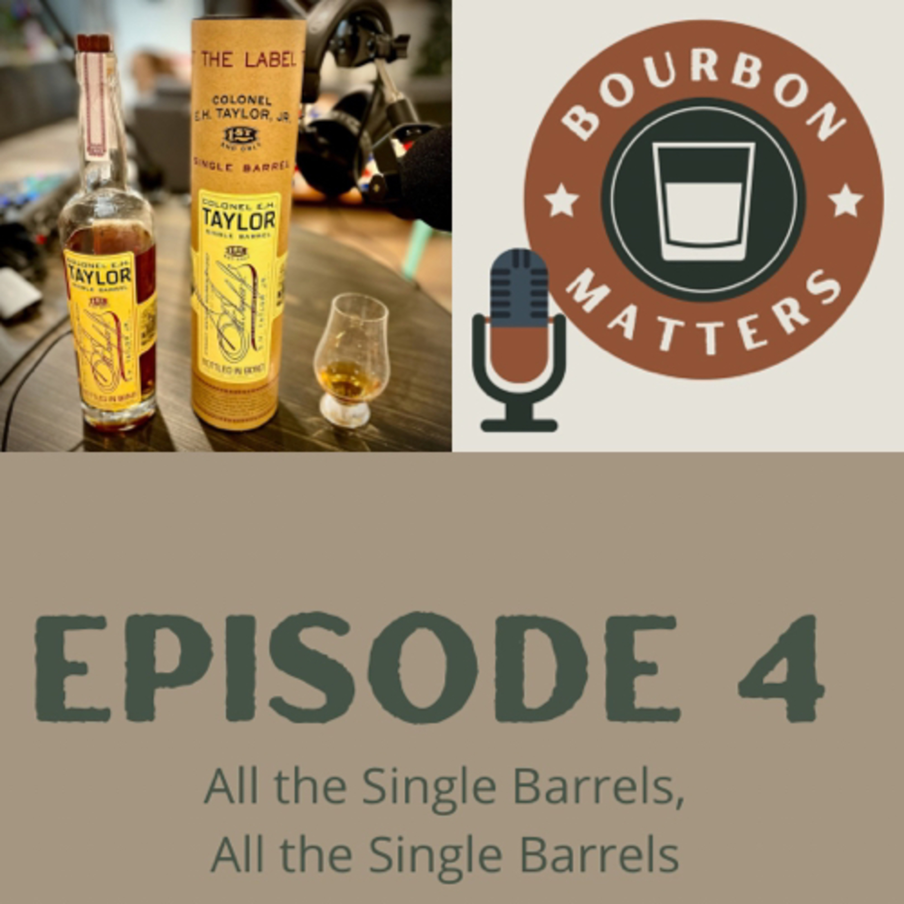 Episode 4: E.H. Taylor Single Barrel Bourbon
