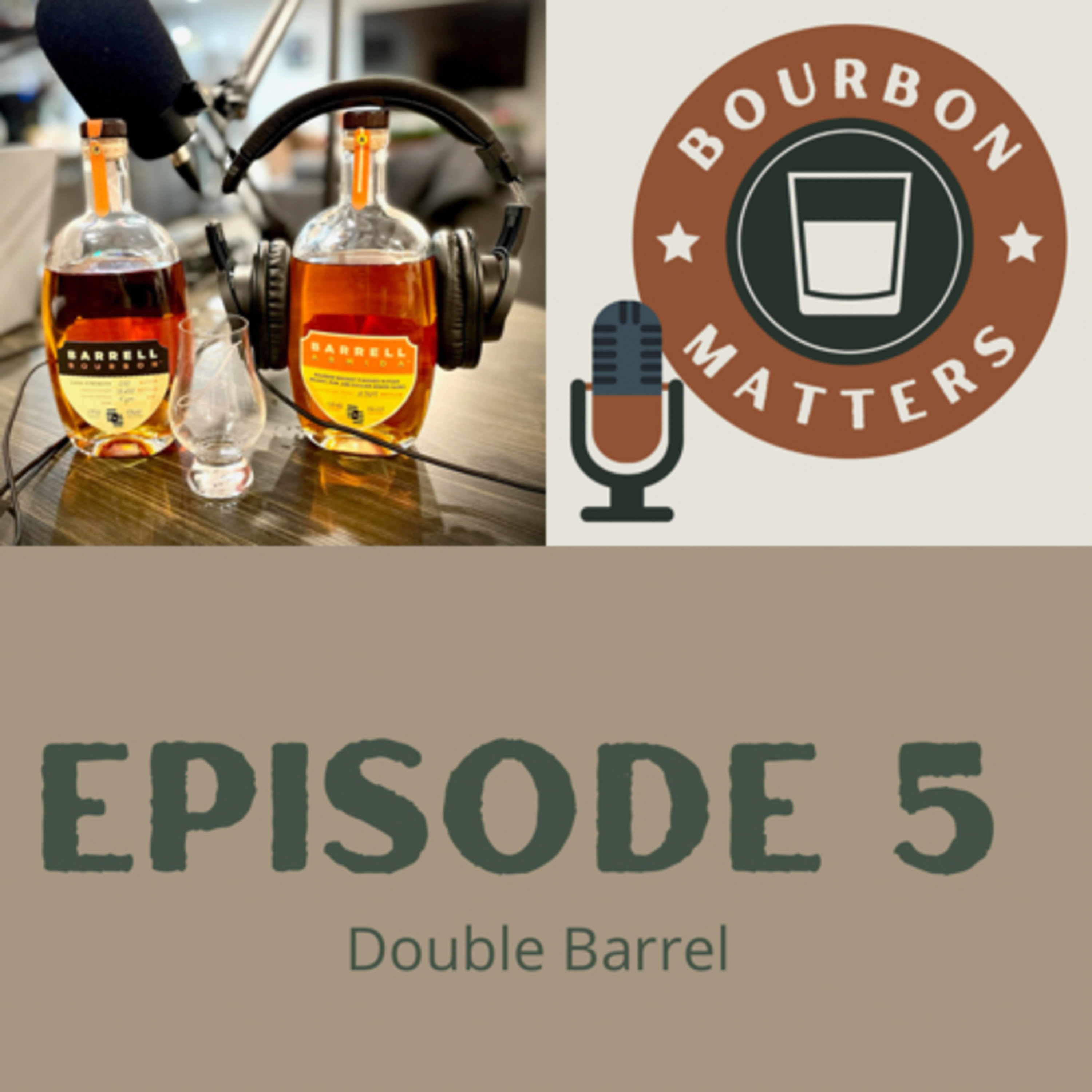Episode 5 - Barrell Cask Strength and Armida
