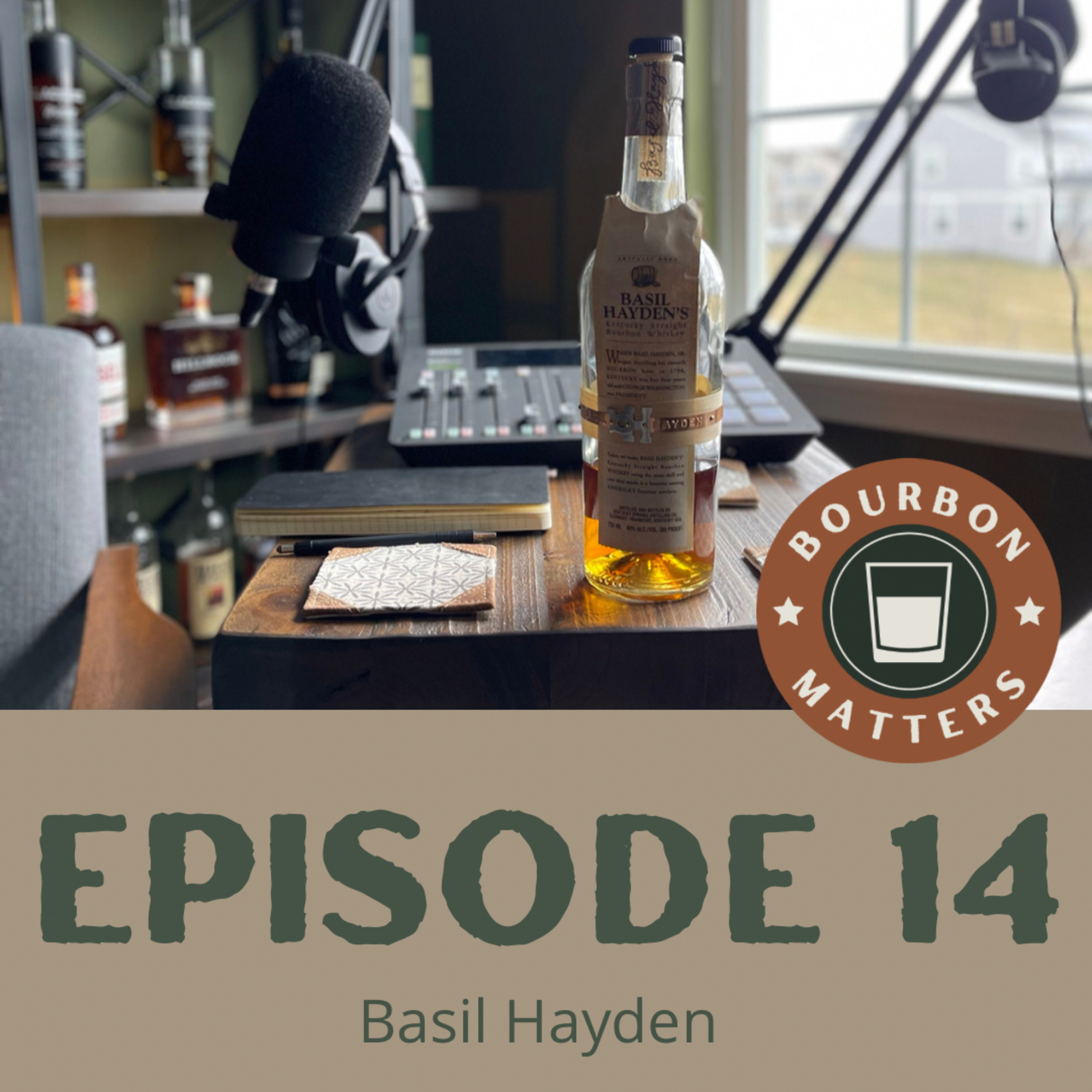 Episode 14 - Basil Hayden