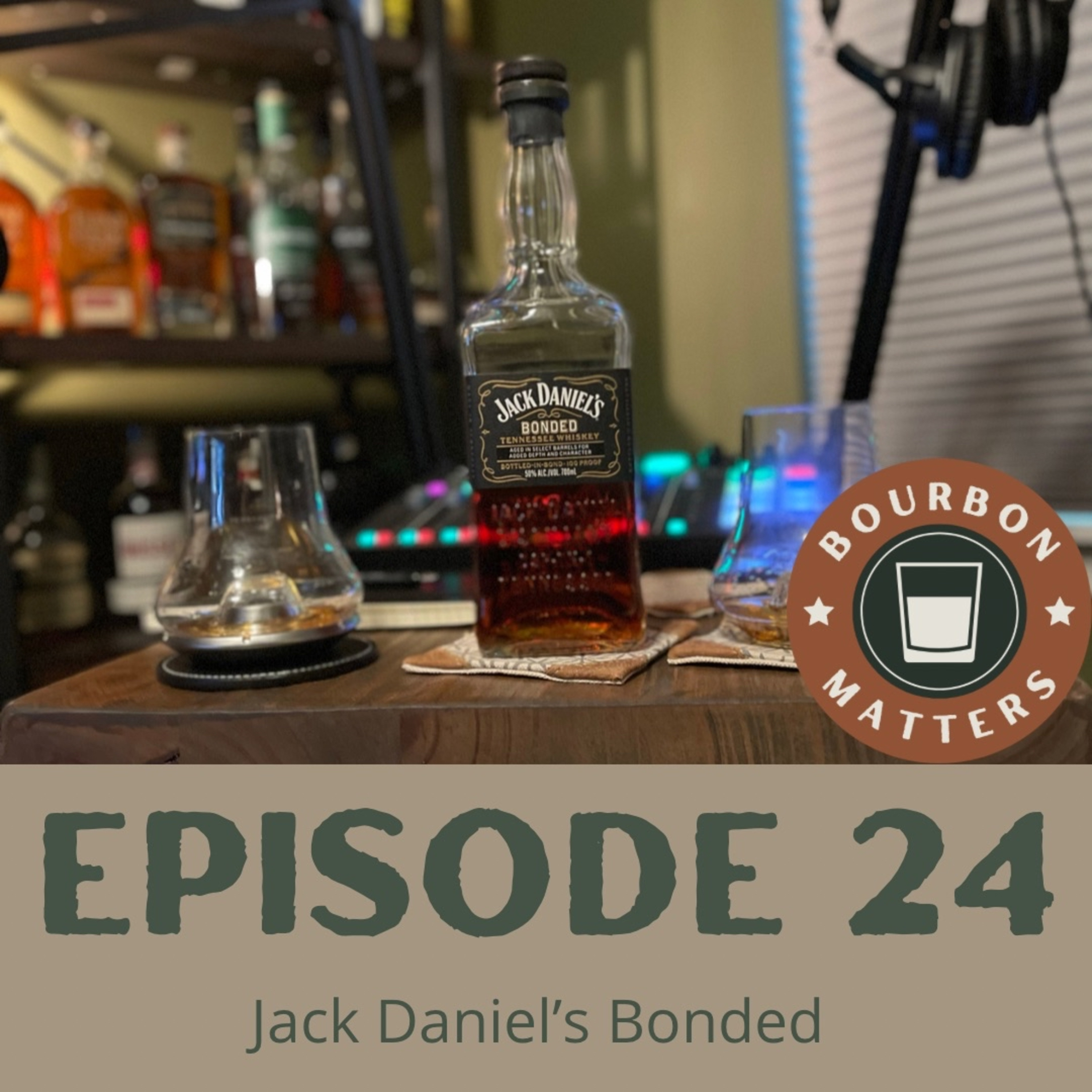 Episode 24 - Jack Daniel's Bonded