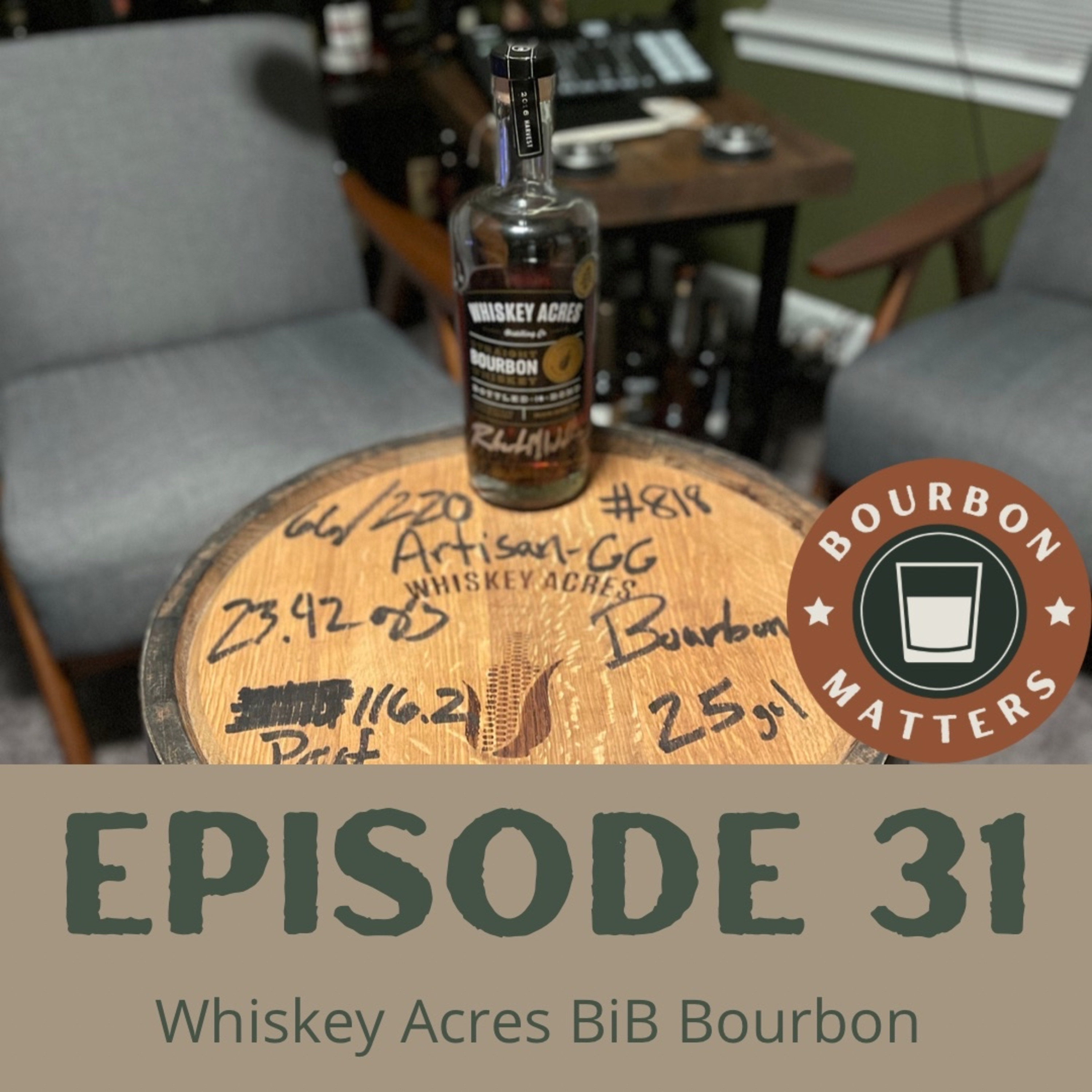 Episode 31 - Whiskey Acres
