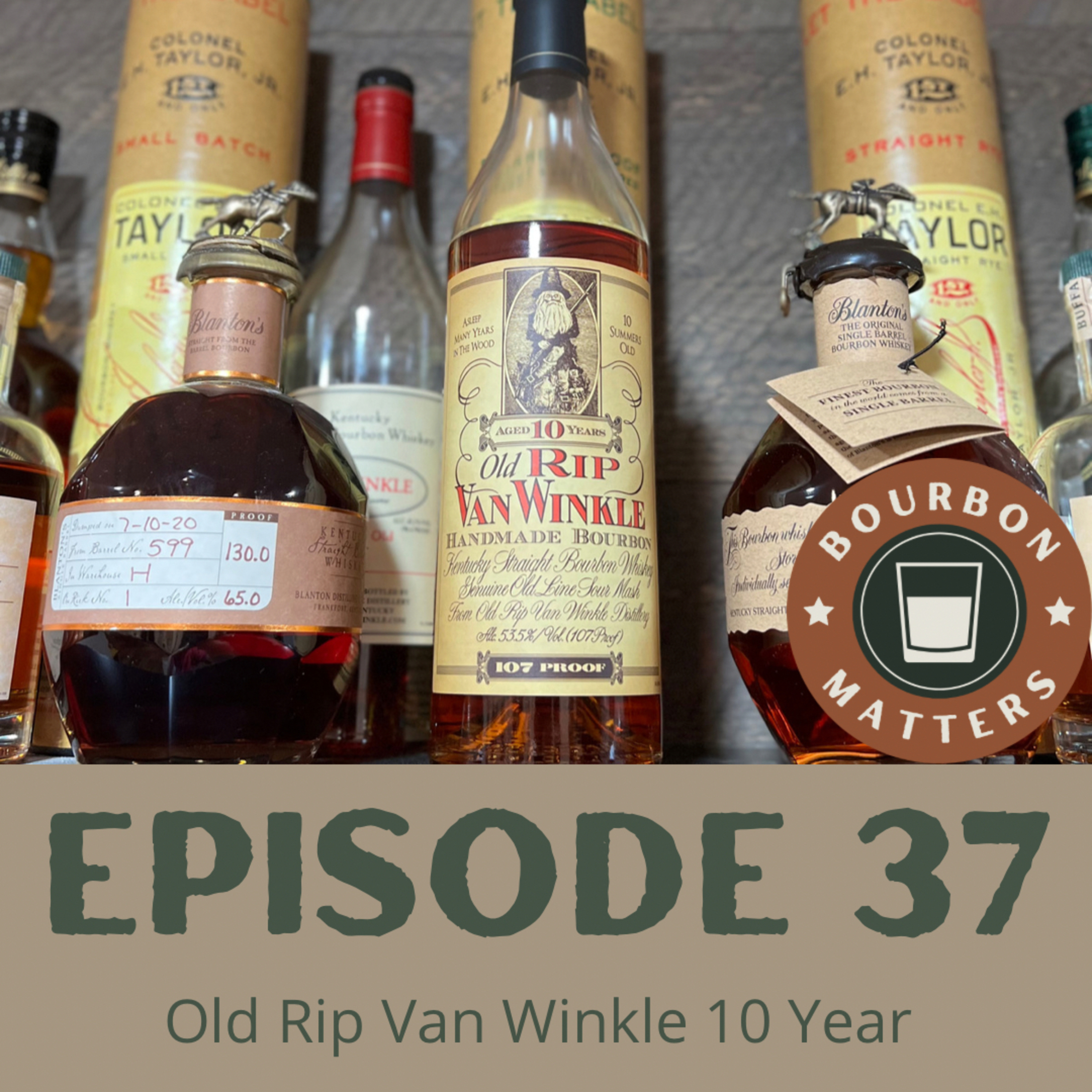 Episode 37 - Old Rip Van Winkle 10 Year