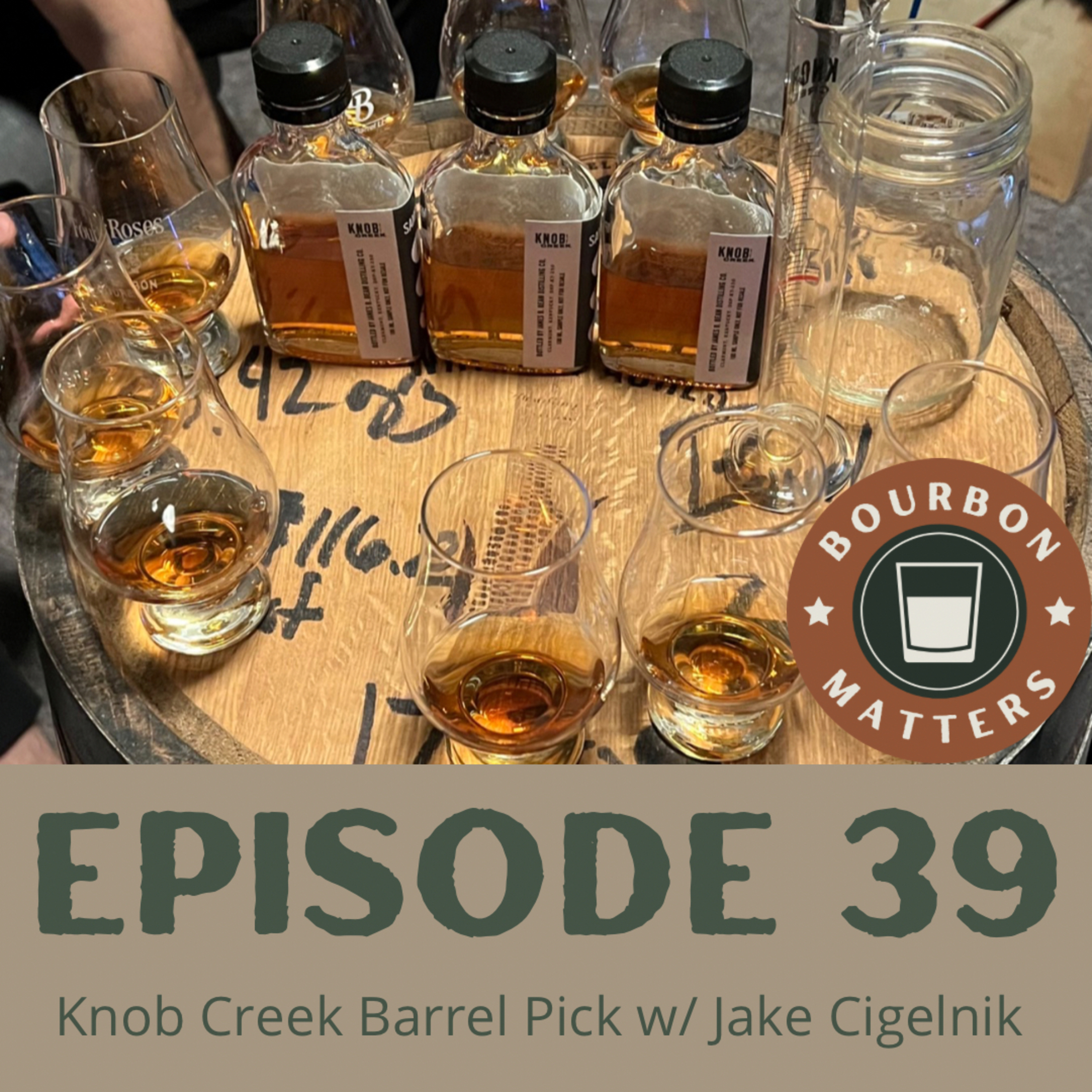Episode 39 - Knob Creek Barrel Pick