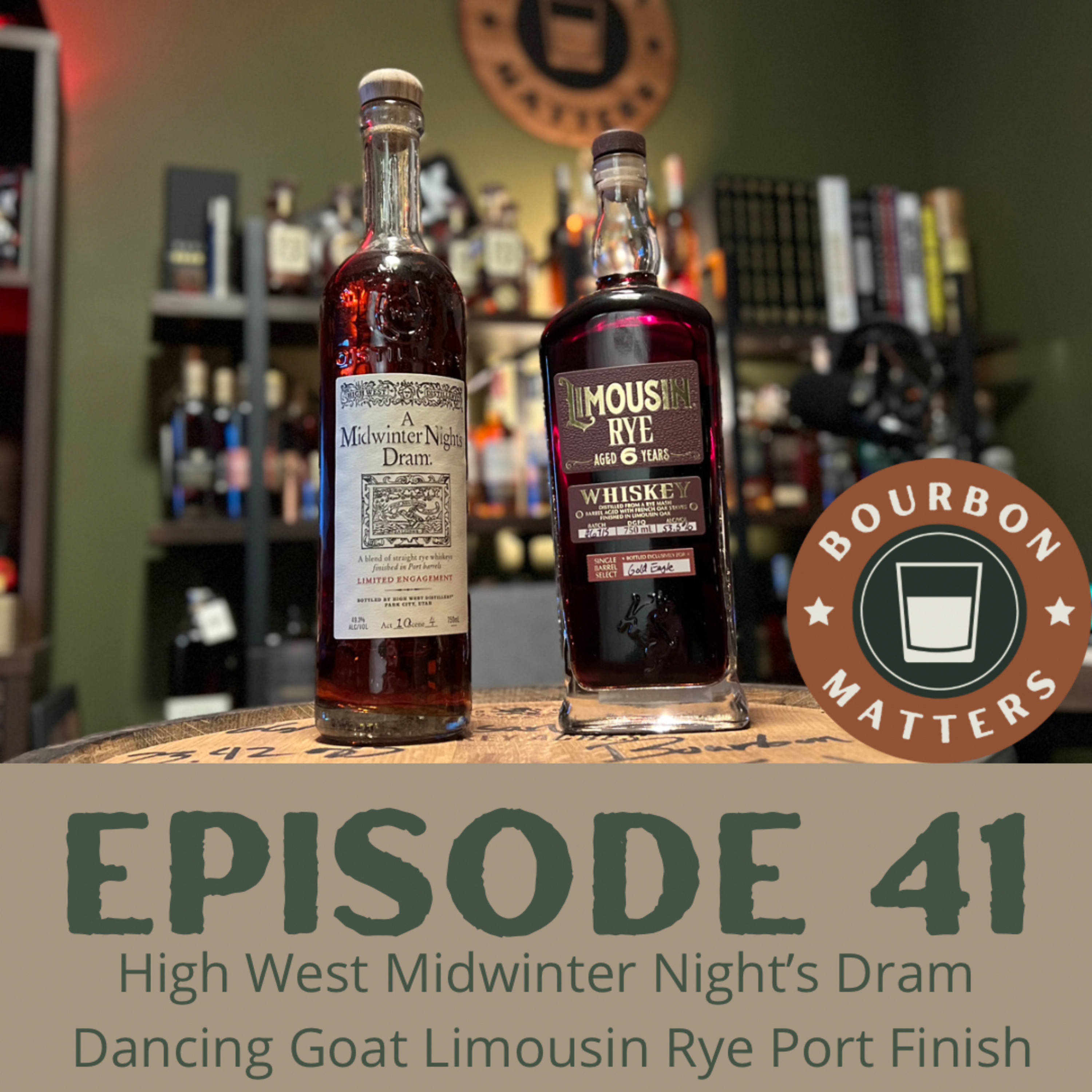 Episode 41 - Midwinter Night's Dram and Dancing Goat Limousin Rye Port Finish