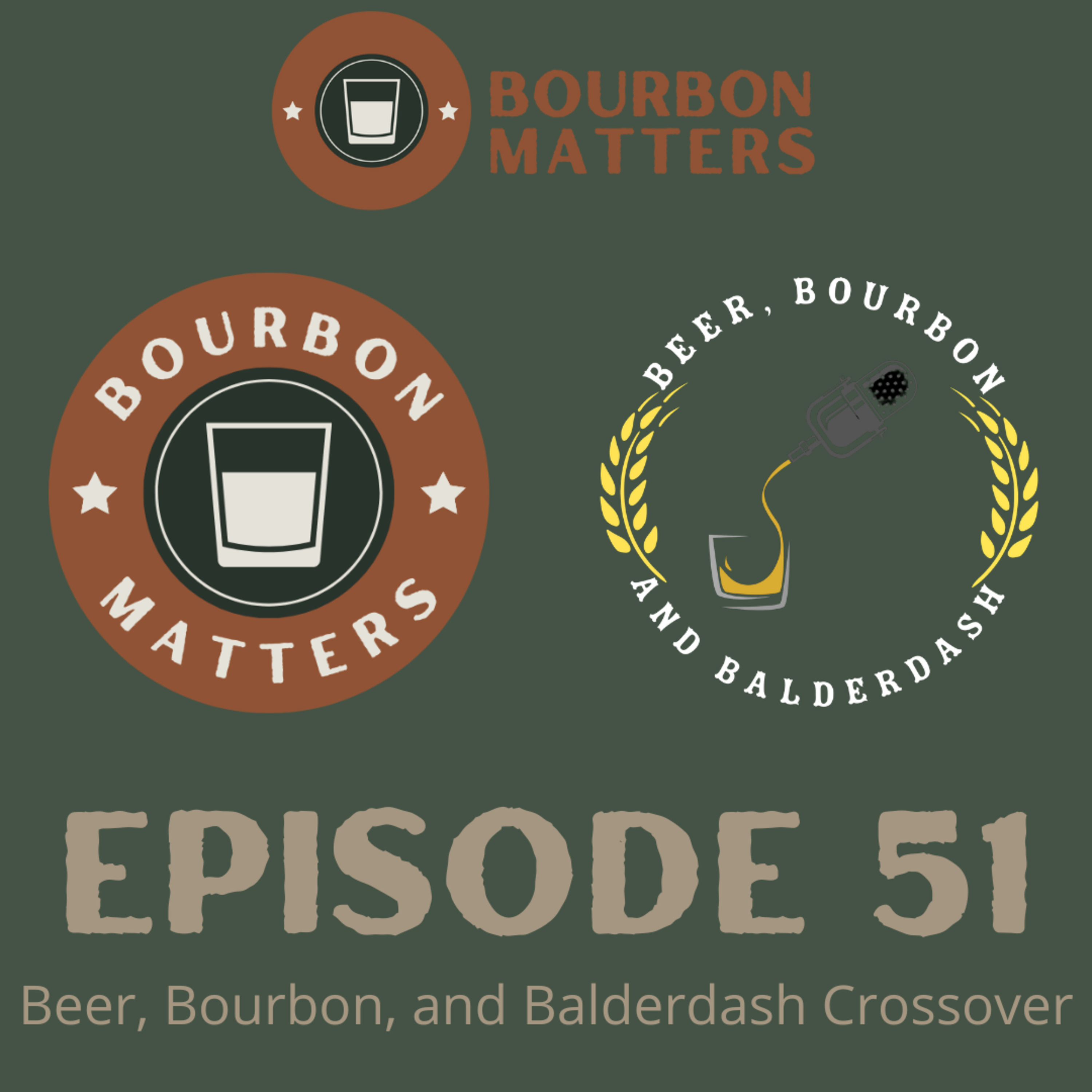Episode 51: Beer, Bourbon, and Balderdash Crossover