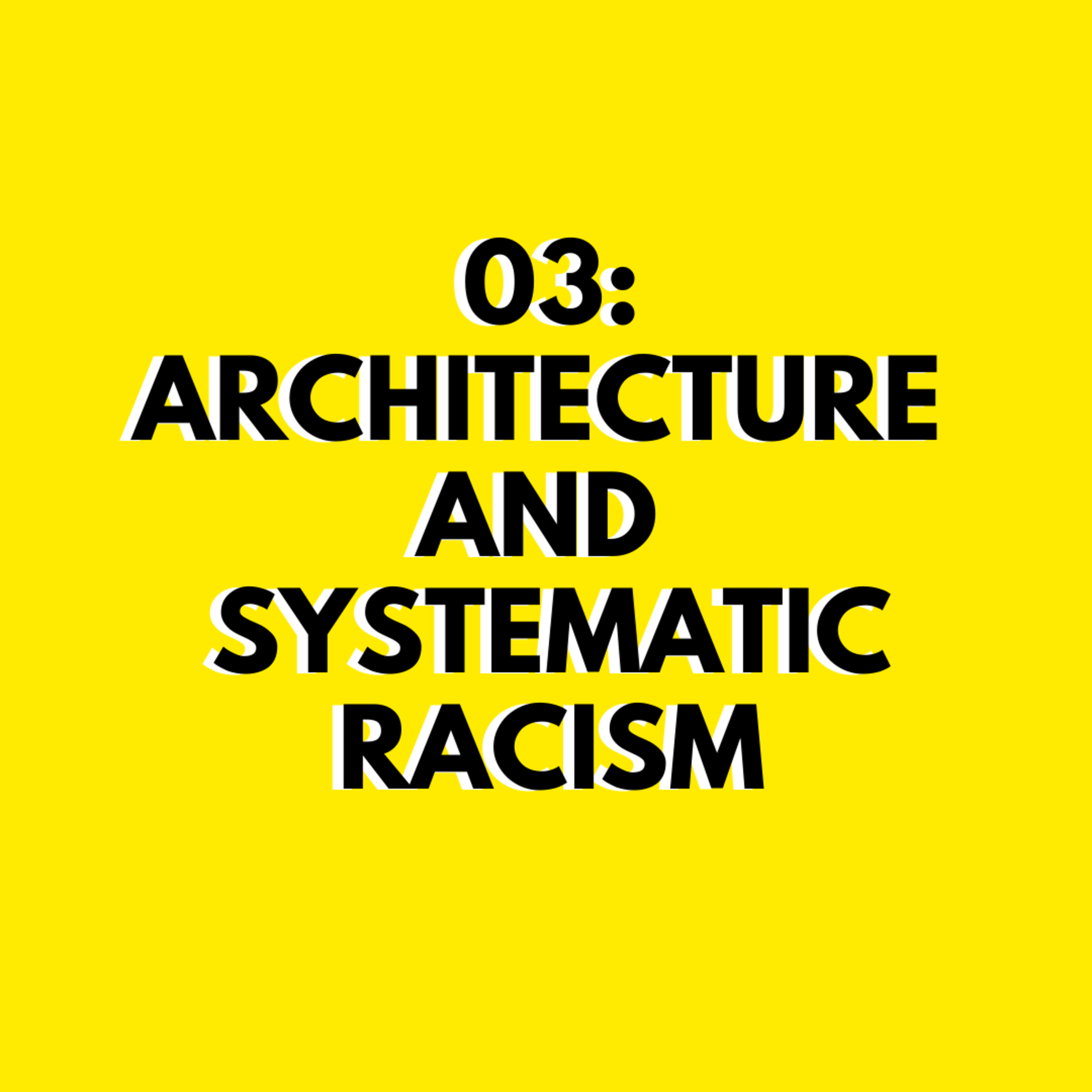 Creating inclusive spaces: Is our today's architecture systematically Racist? episode artwork