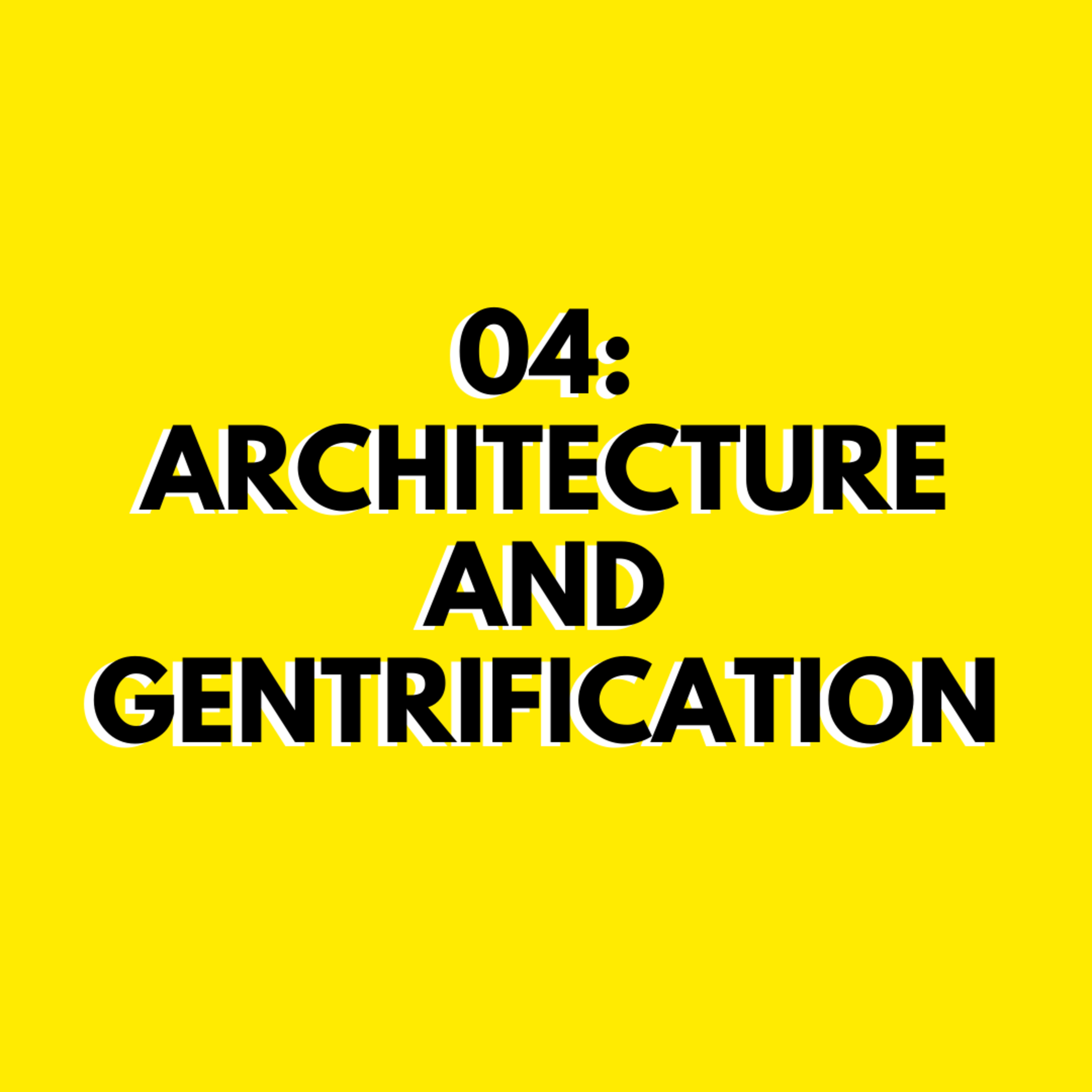 Re-designing gentrification: How has architecture become a tool for gentrification and displacement? episode artwork