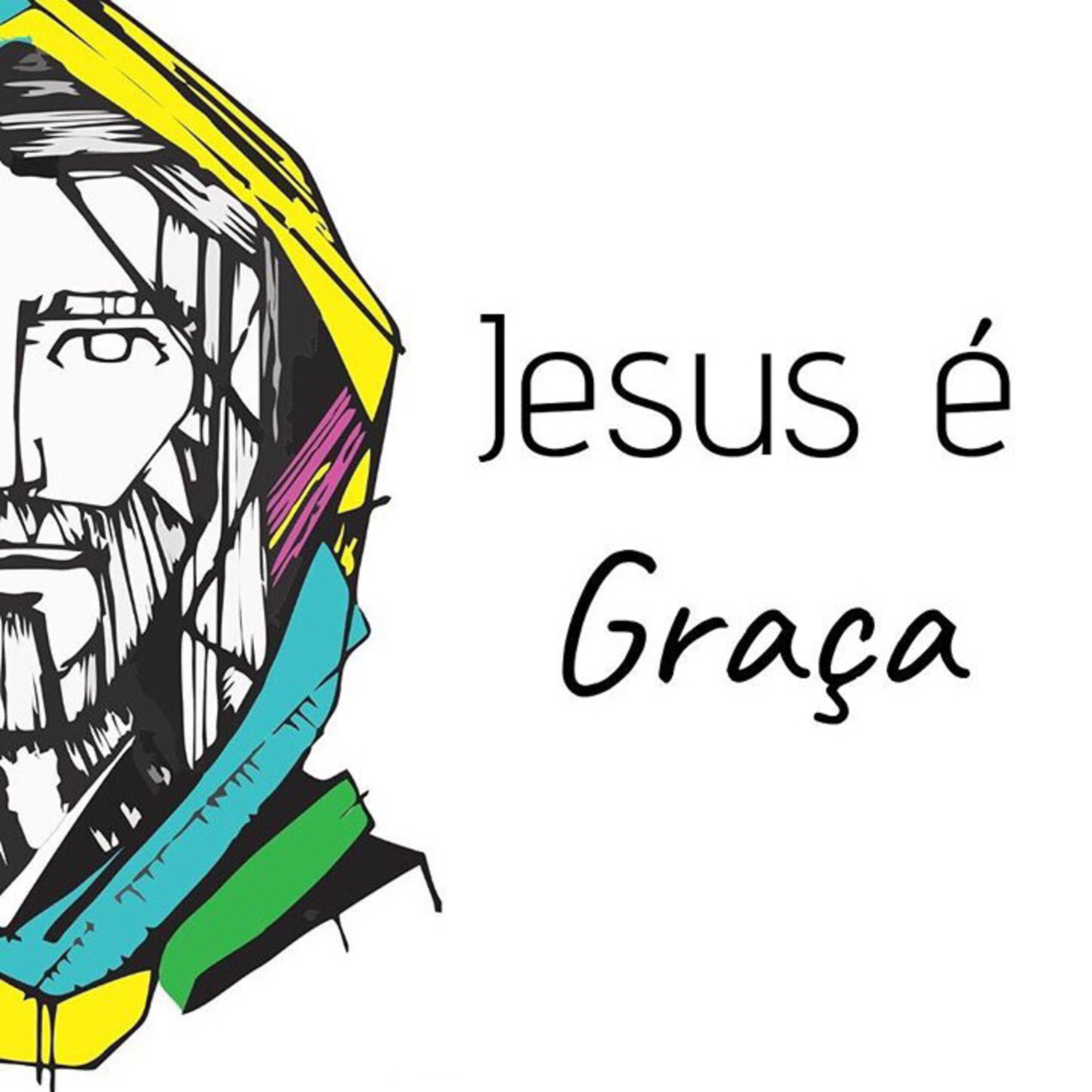 #002 Jesus é: Graça!