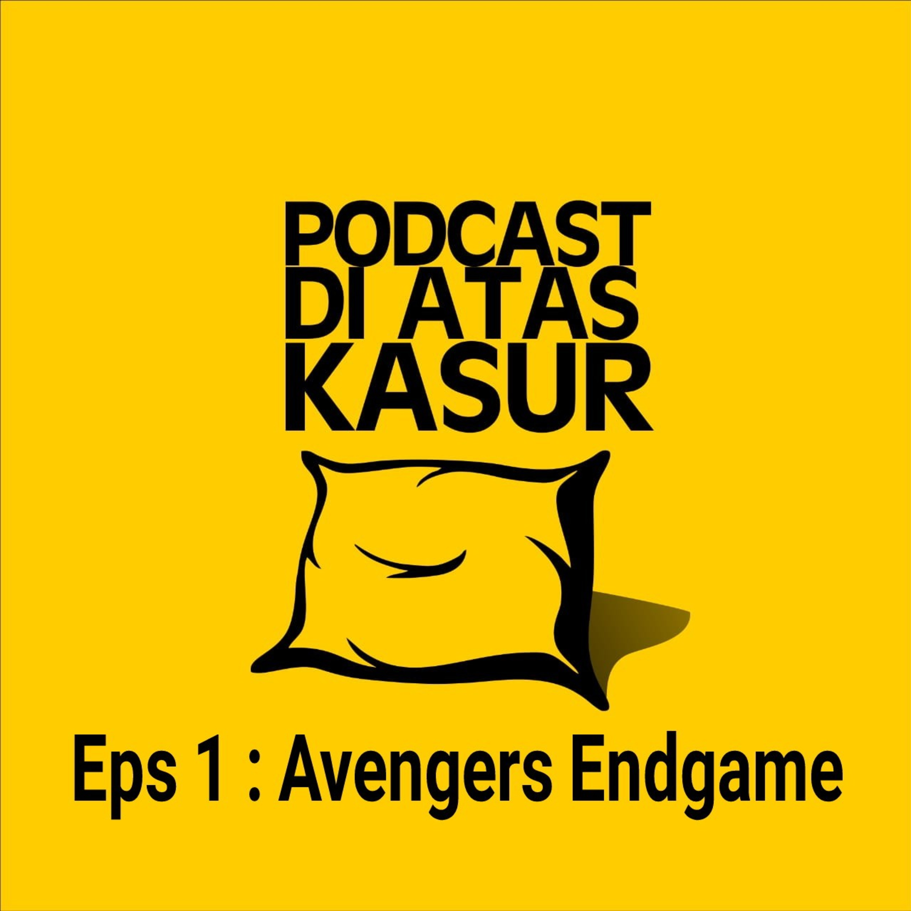 Eps 1 : Avengers Endgame Eps 1 : Avengers Endgame