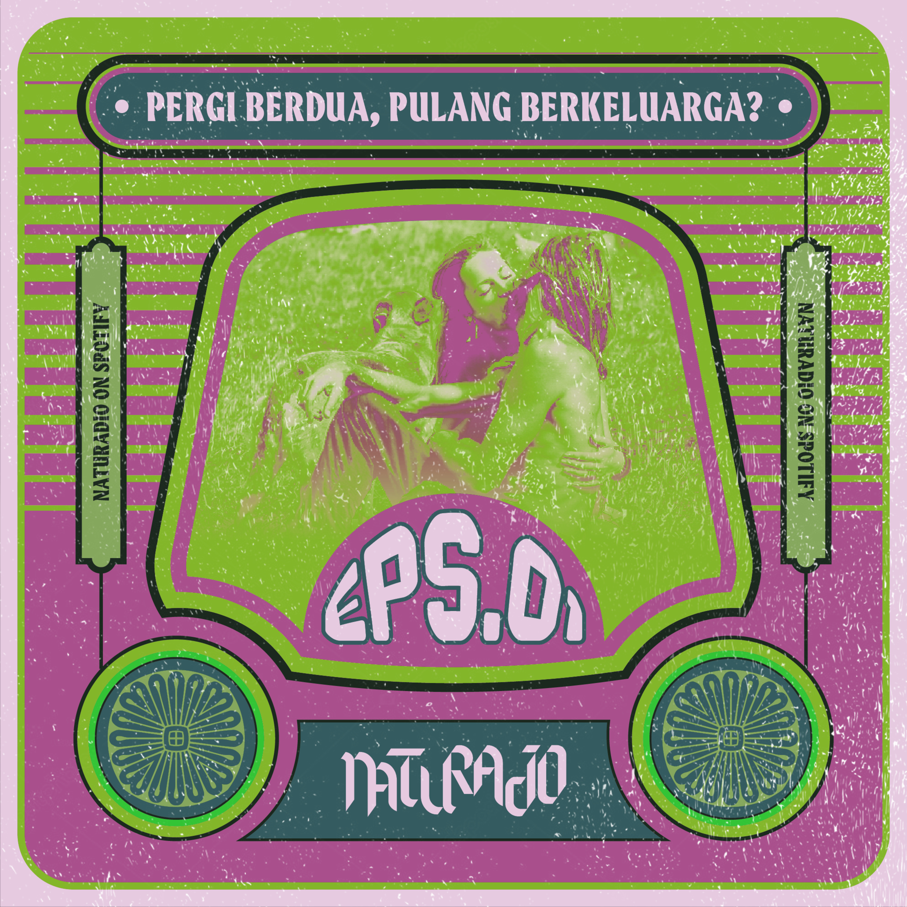 NatuRadio 01 - Pergi Berdua, Pulang Berkeluarga?
