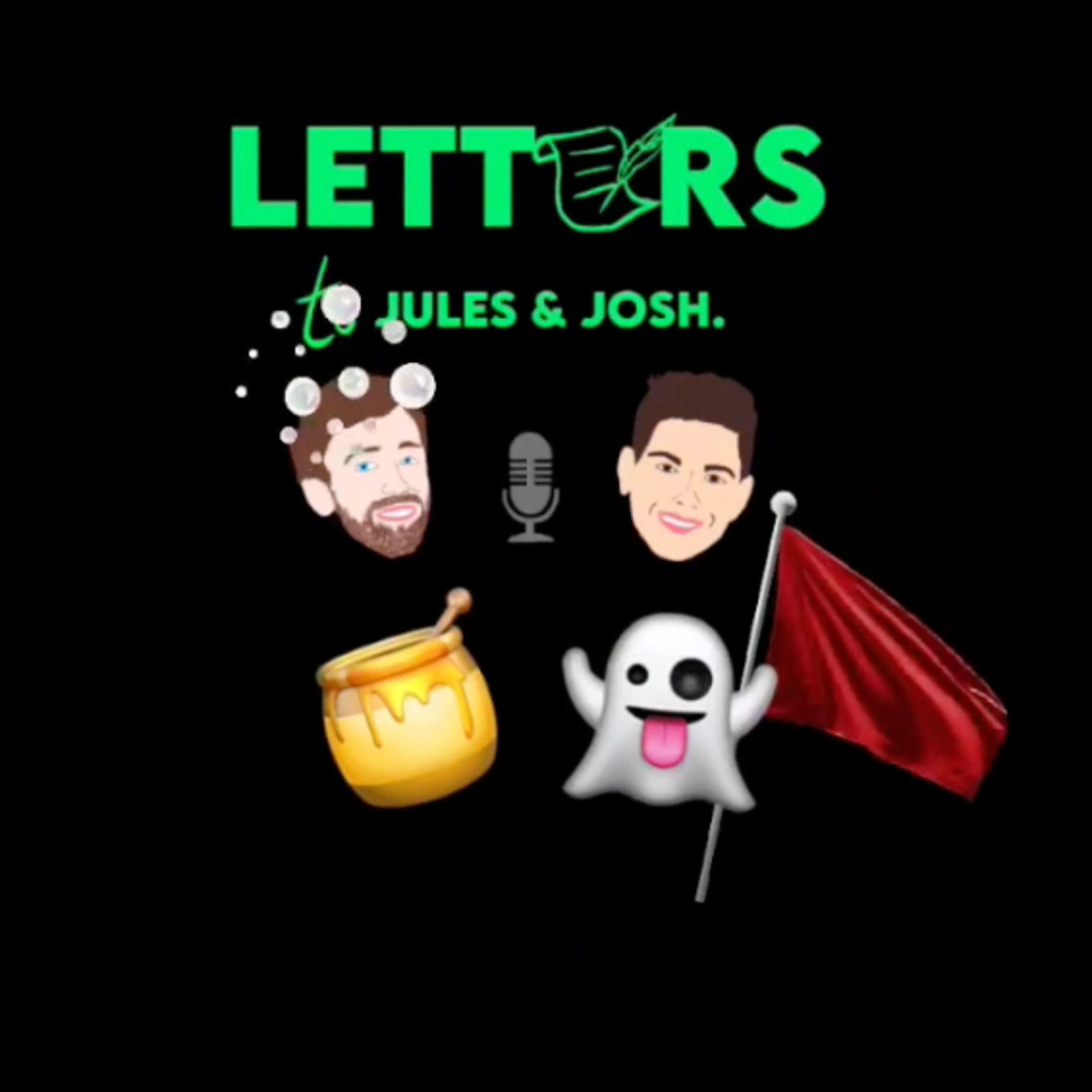 Letters to Jules and Josh