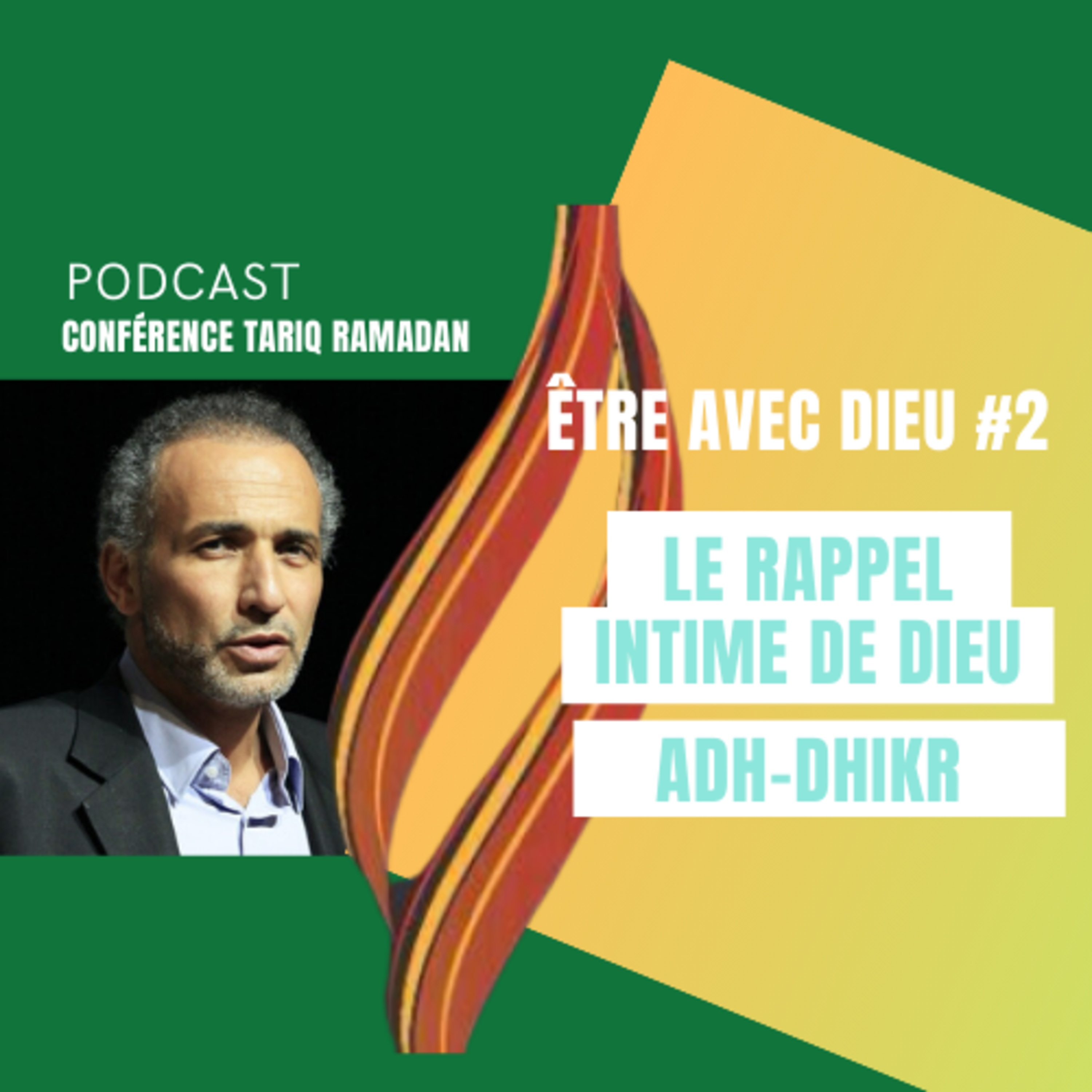 Conférence - Etre avec Dieu #2 - Le rappel intime de Dieu - Adh-dhikr  episode artwork