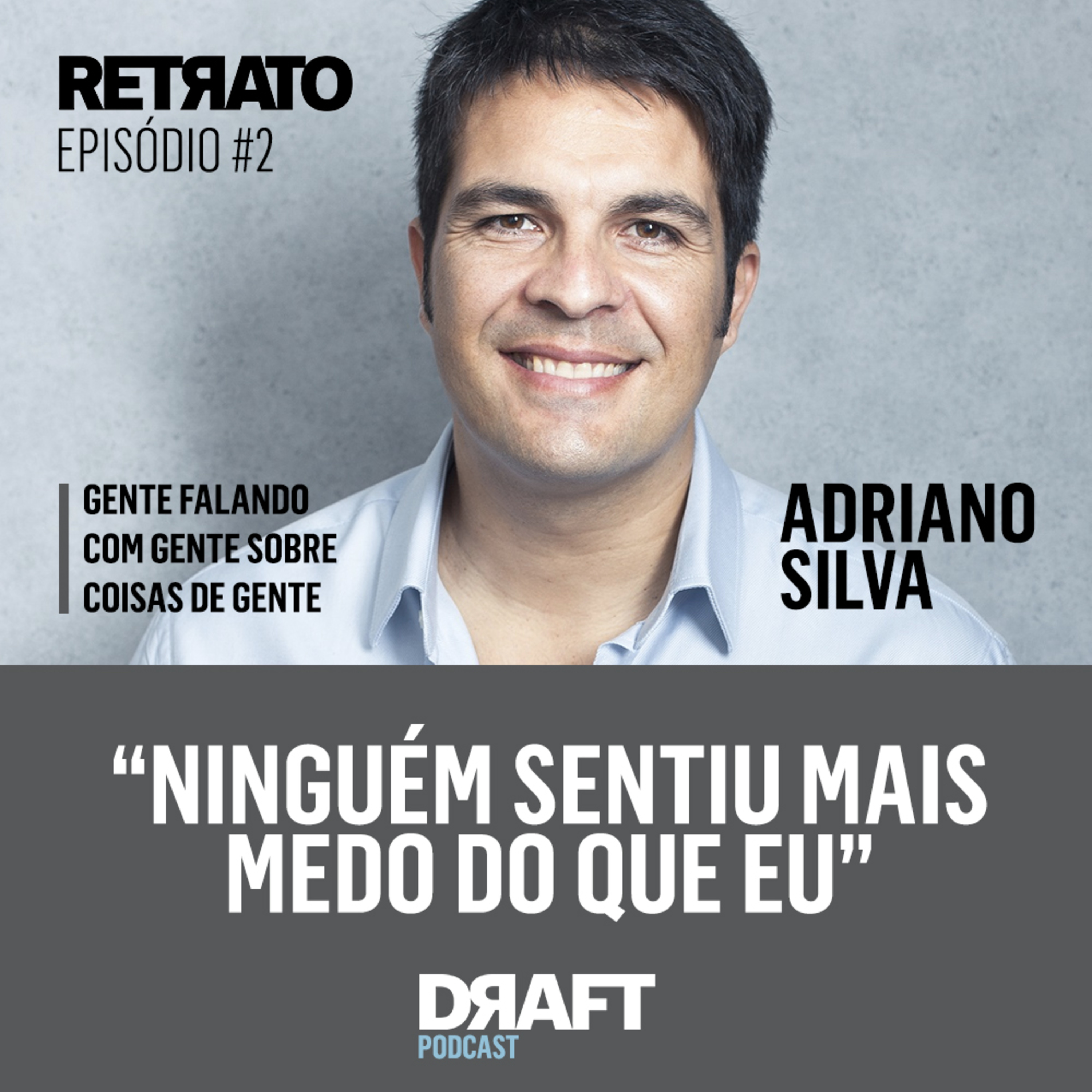 Retrato #2 - Ansiedade, com Adriano Silva