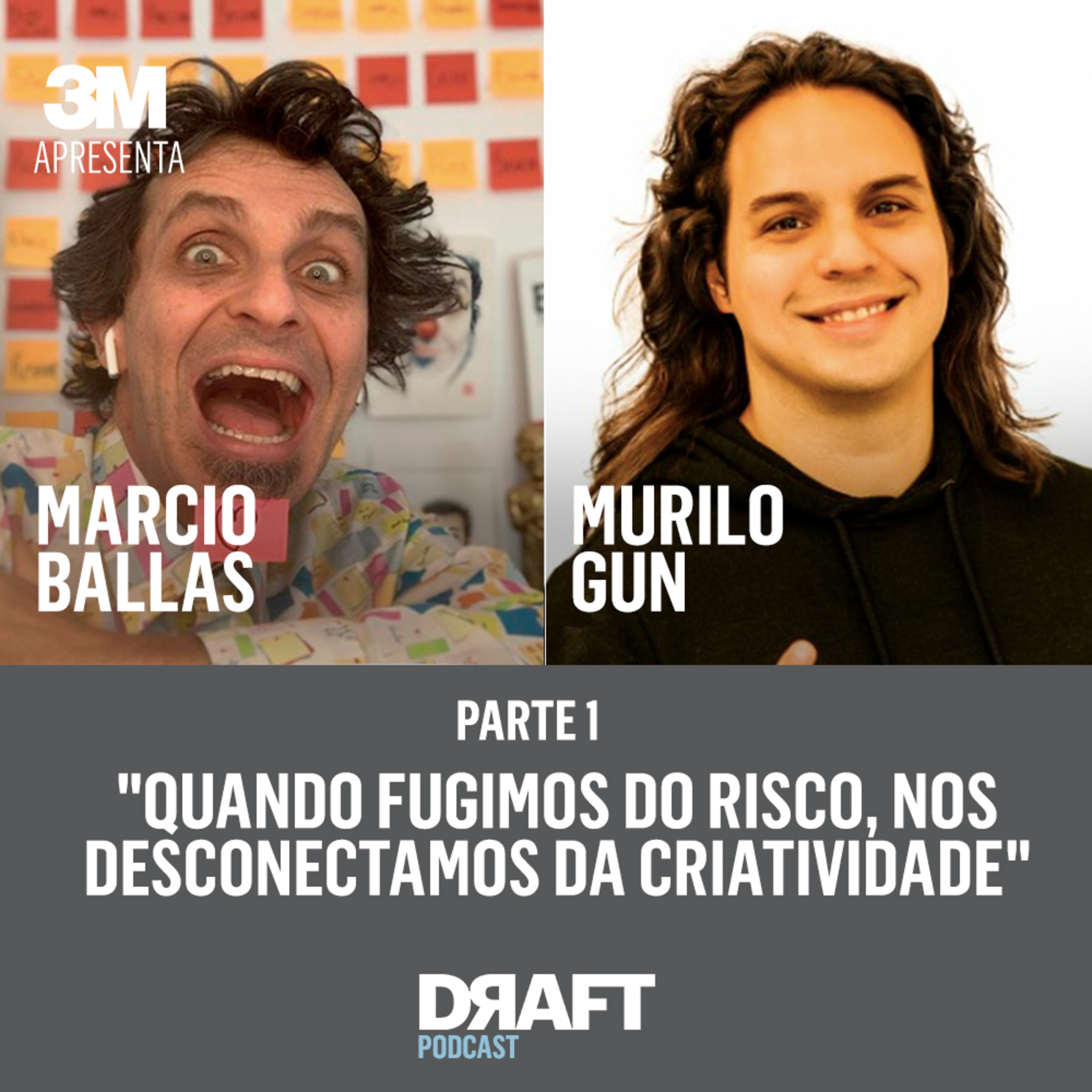 3M Cast #9: Criatividade e a arte de correr riscos | Parte 1