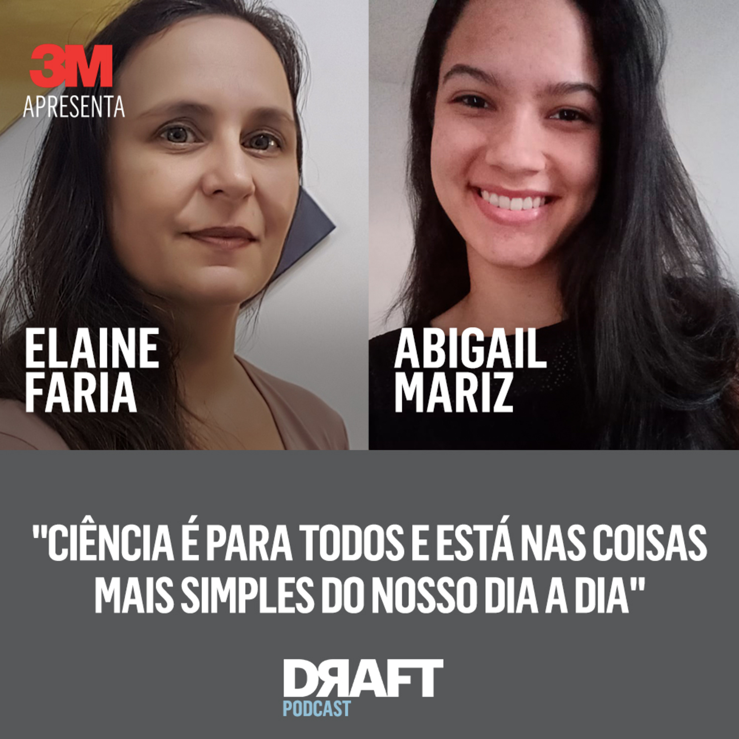 Draft e 3M apresentam: o que acontece quando uma cientista conversa com uma jovem aspirante à carreira?