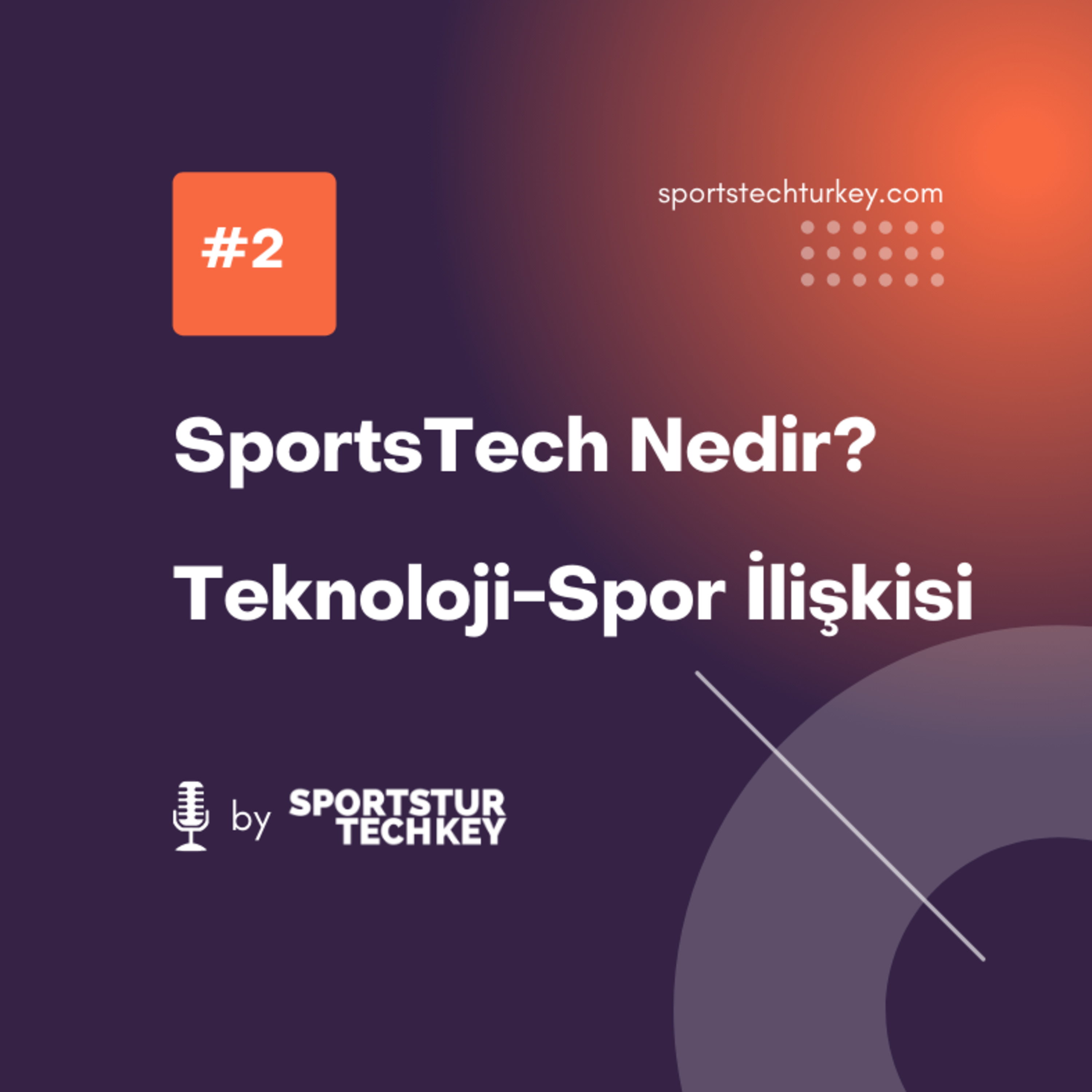#2 SportsTech Nedir? Teknoloji-Spor İlişkisi episode artwork