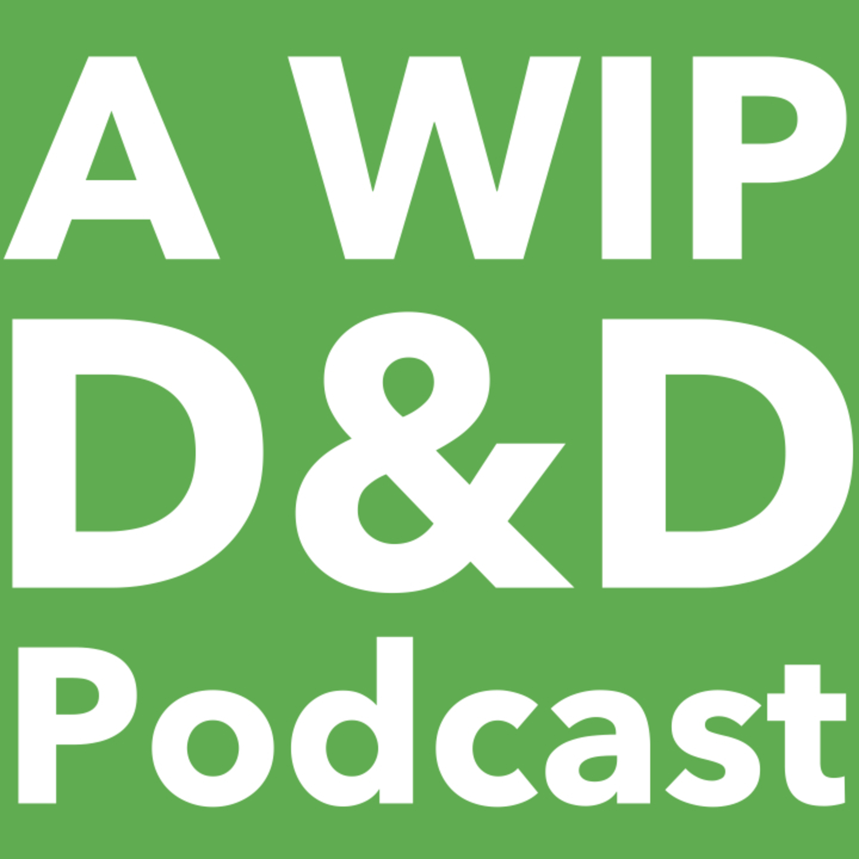 A Work In Progress D&D Podcast