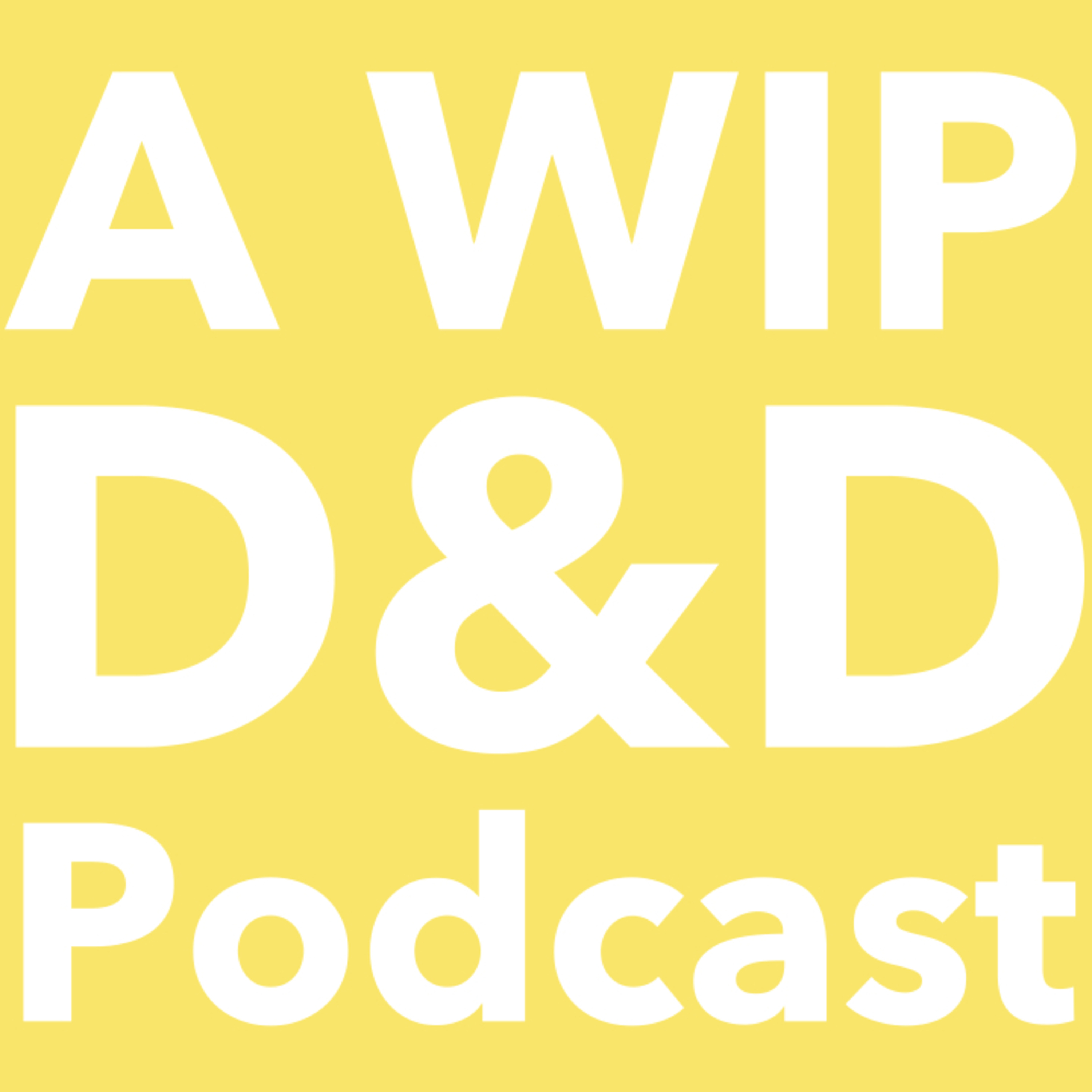 A Work In Progress D&D Podcast