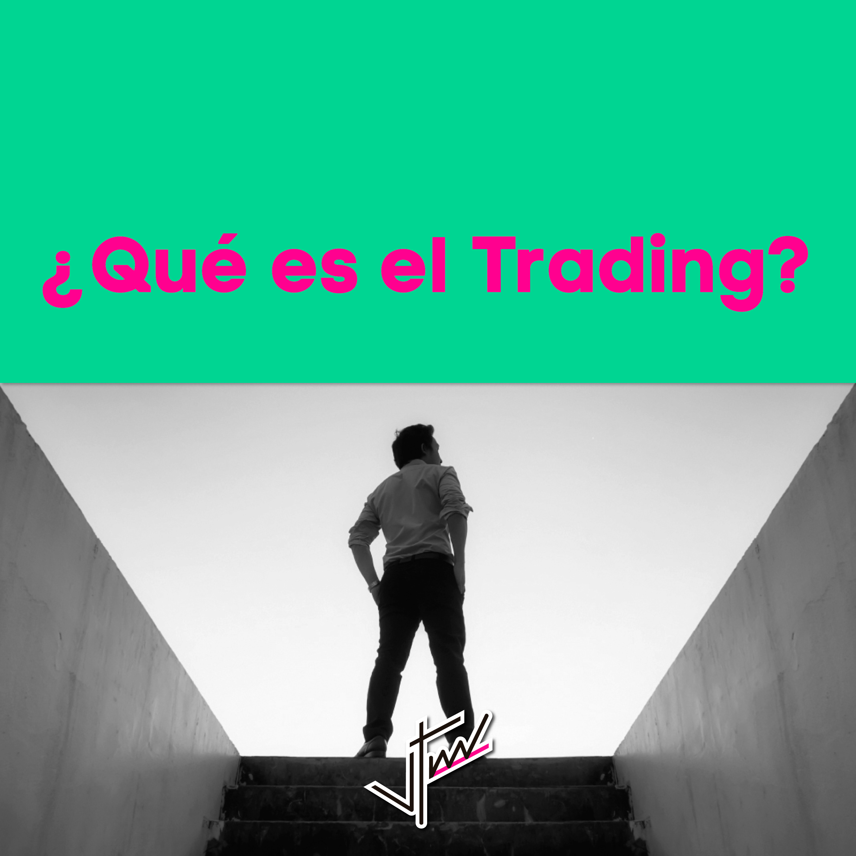 Ep1 - Que es el Trading?