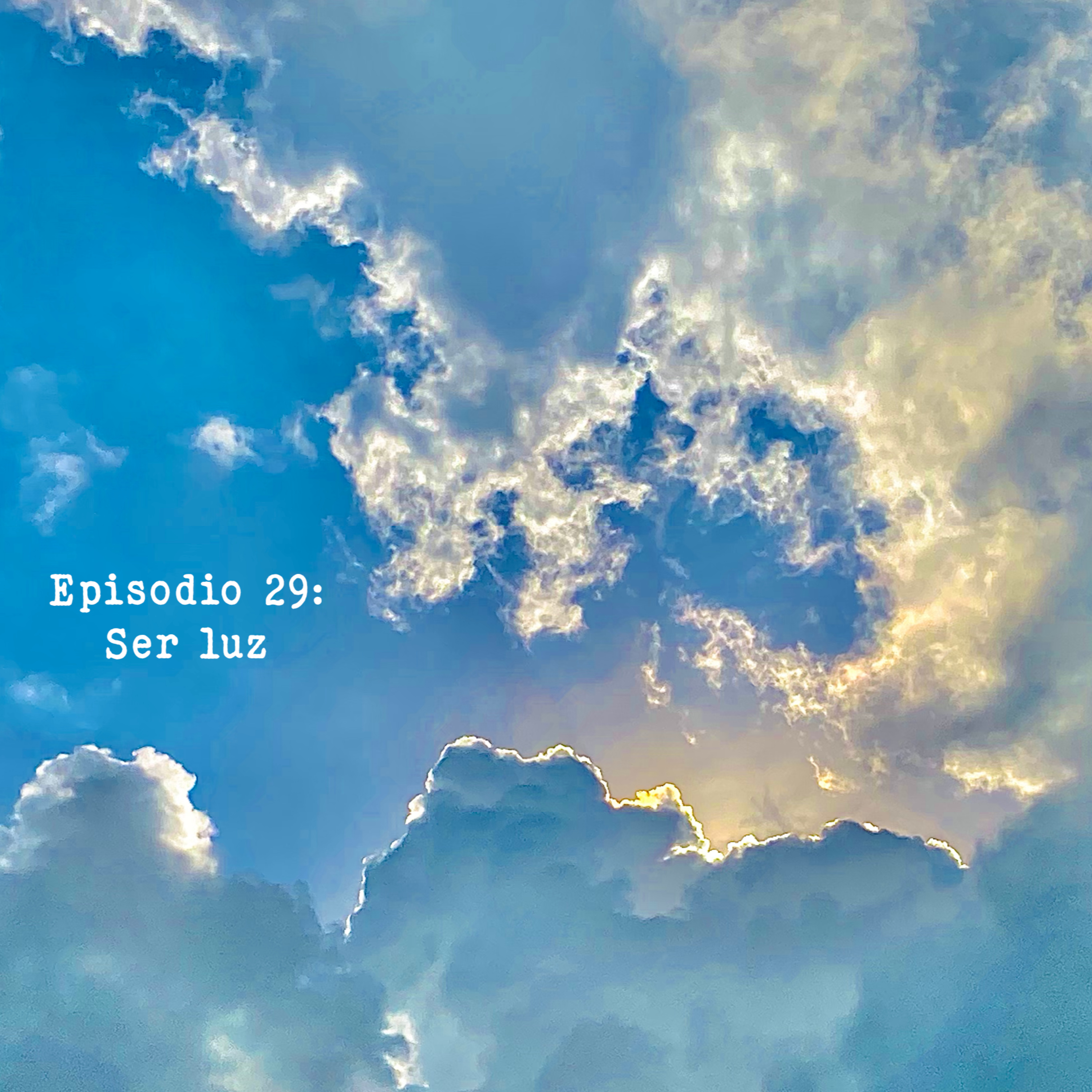 Episodio 29: Ser luz  episode artwork