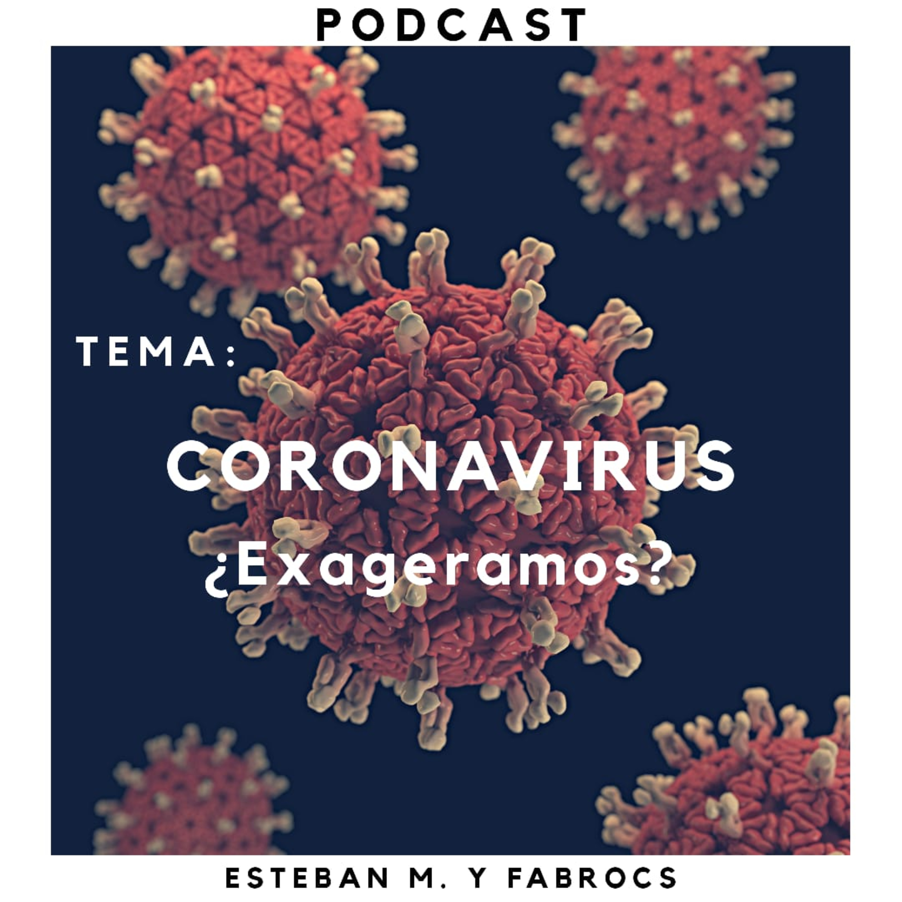 Coronavirus - ¿Exageramos? - T2 - E02 episode artwork