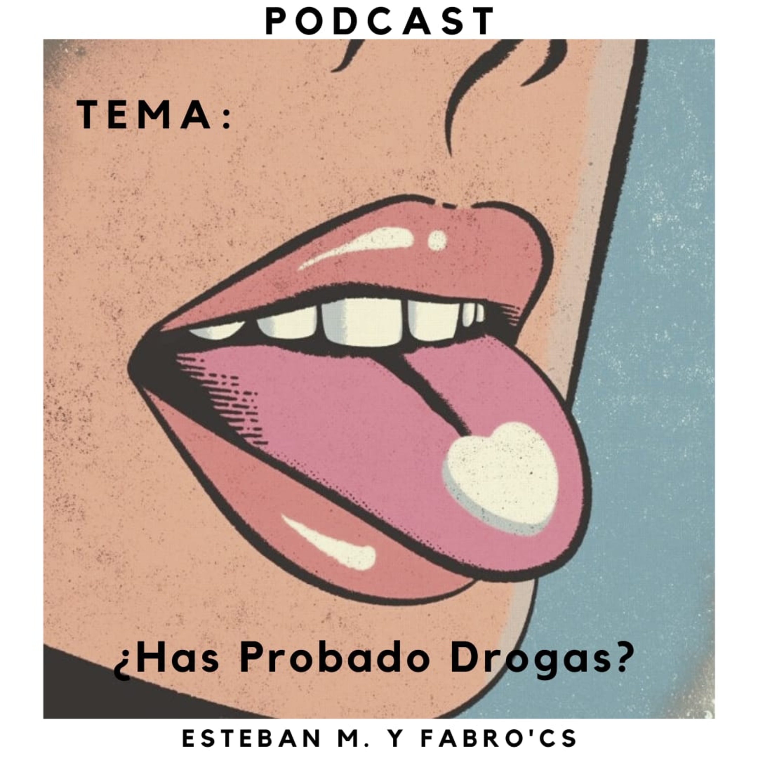 ¿Has Probado Dr0gas? - T2 - E11 episode artwork