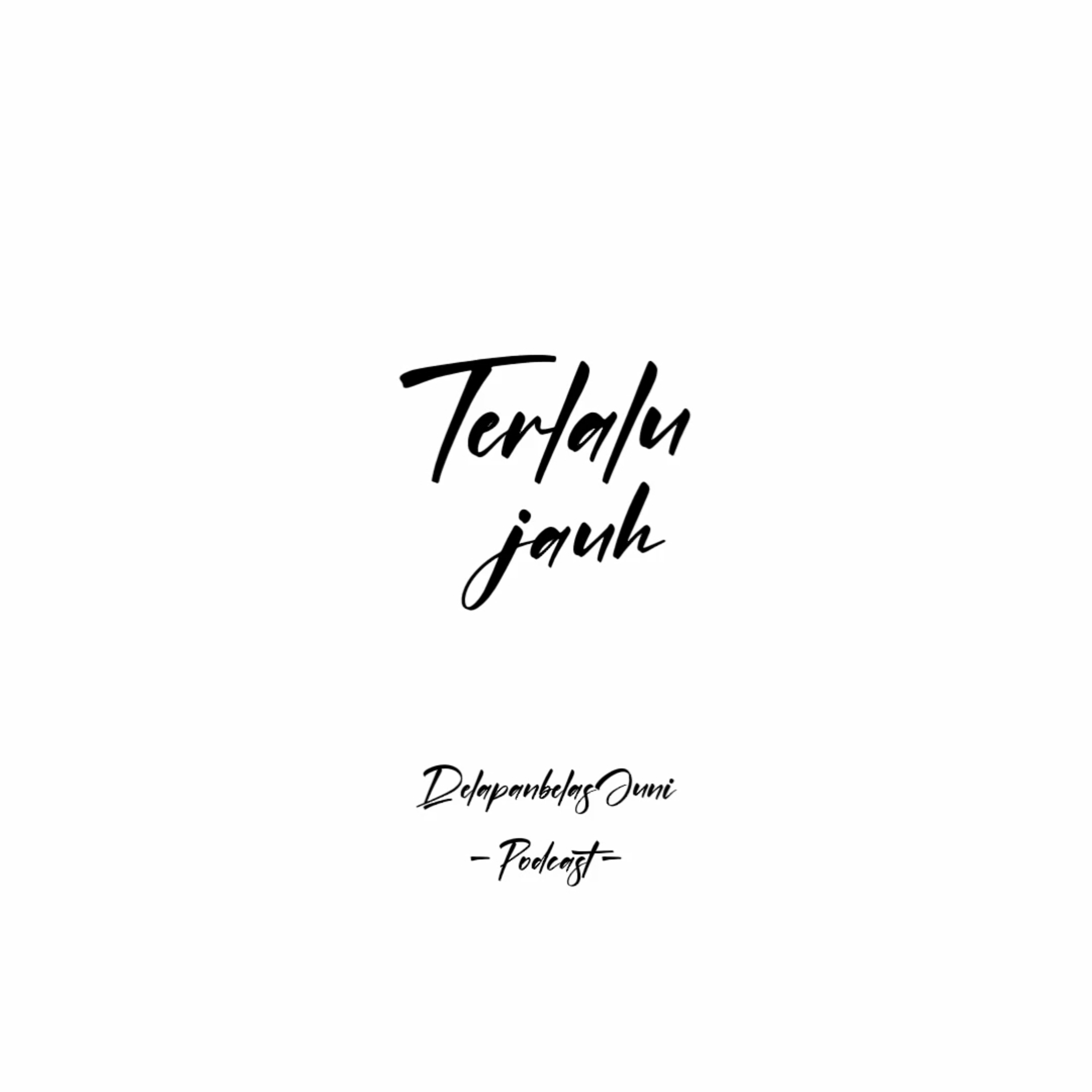 Terlalu jauh  episode artwork