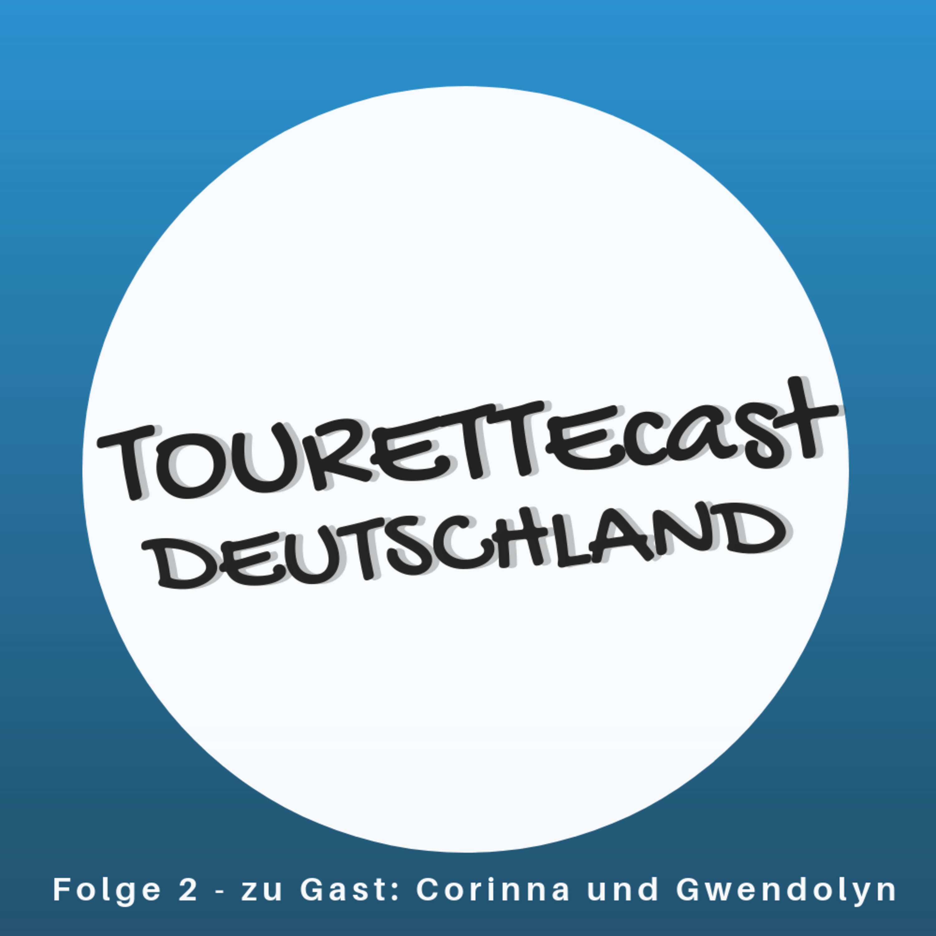 TouretteCast Folge 2: Begleiterscheinungen, Hypnose, Updates zur Petition und vieles mehr mit 2 Gästen episode artwork