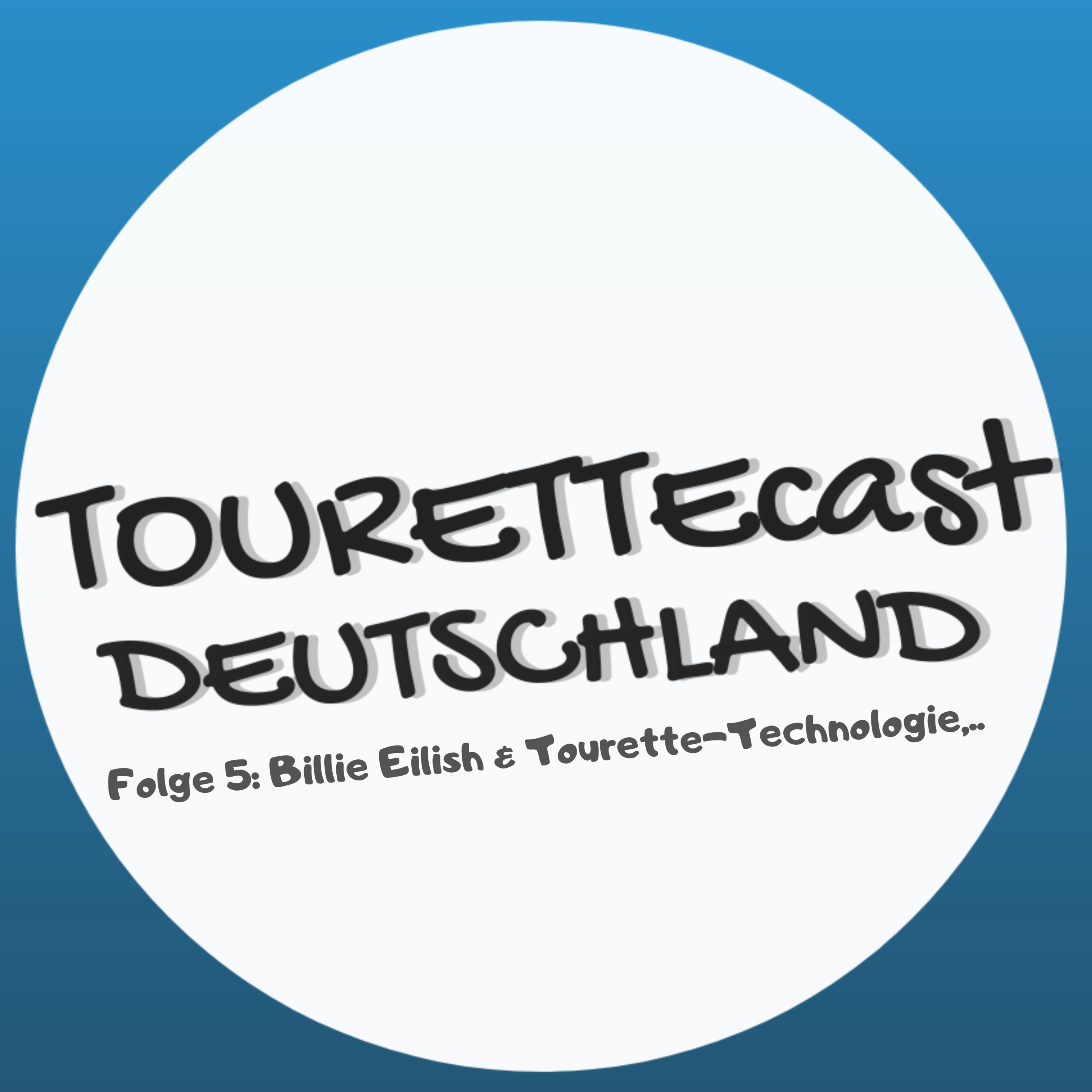 TouretteCast Folge 5: Billie Eilish und neue Tourette-Technologie?!  episode artwork