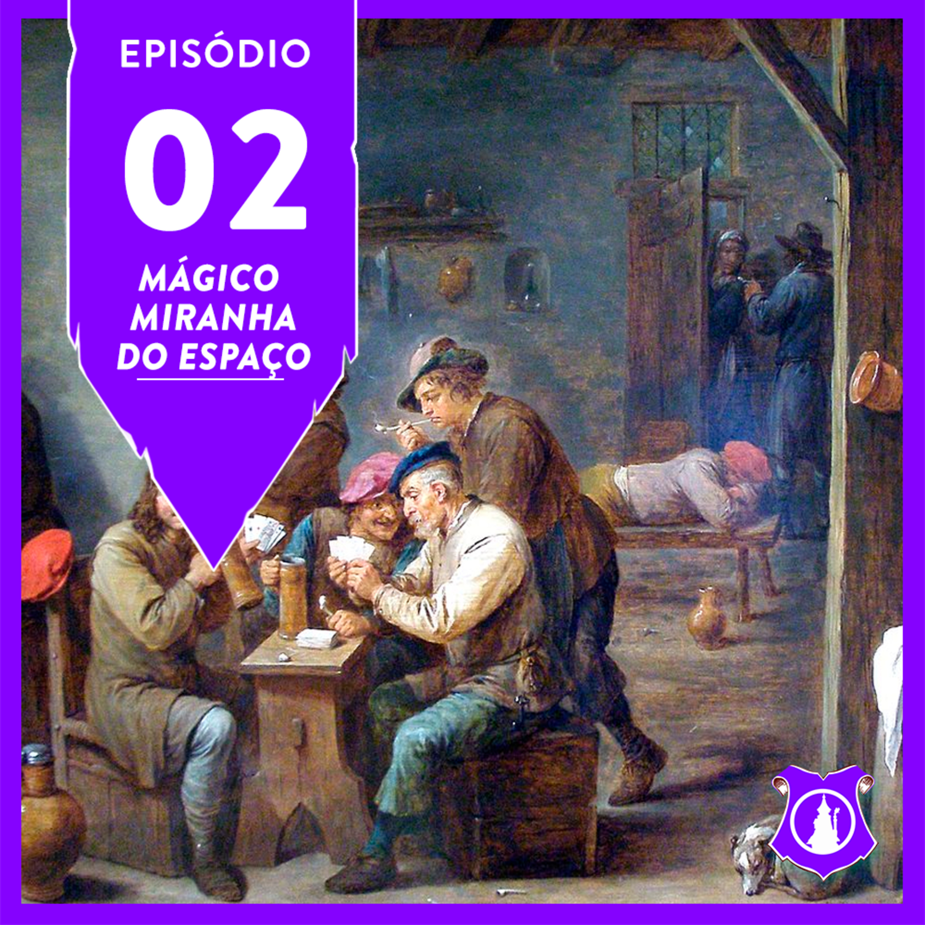 Ouvi na Taverna 02 - Mágico Miranha do Espaço (com Manu do Papo Nerd com Elas)