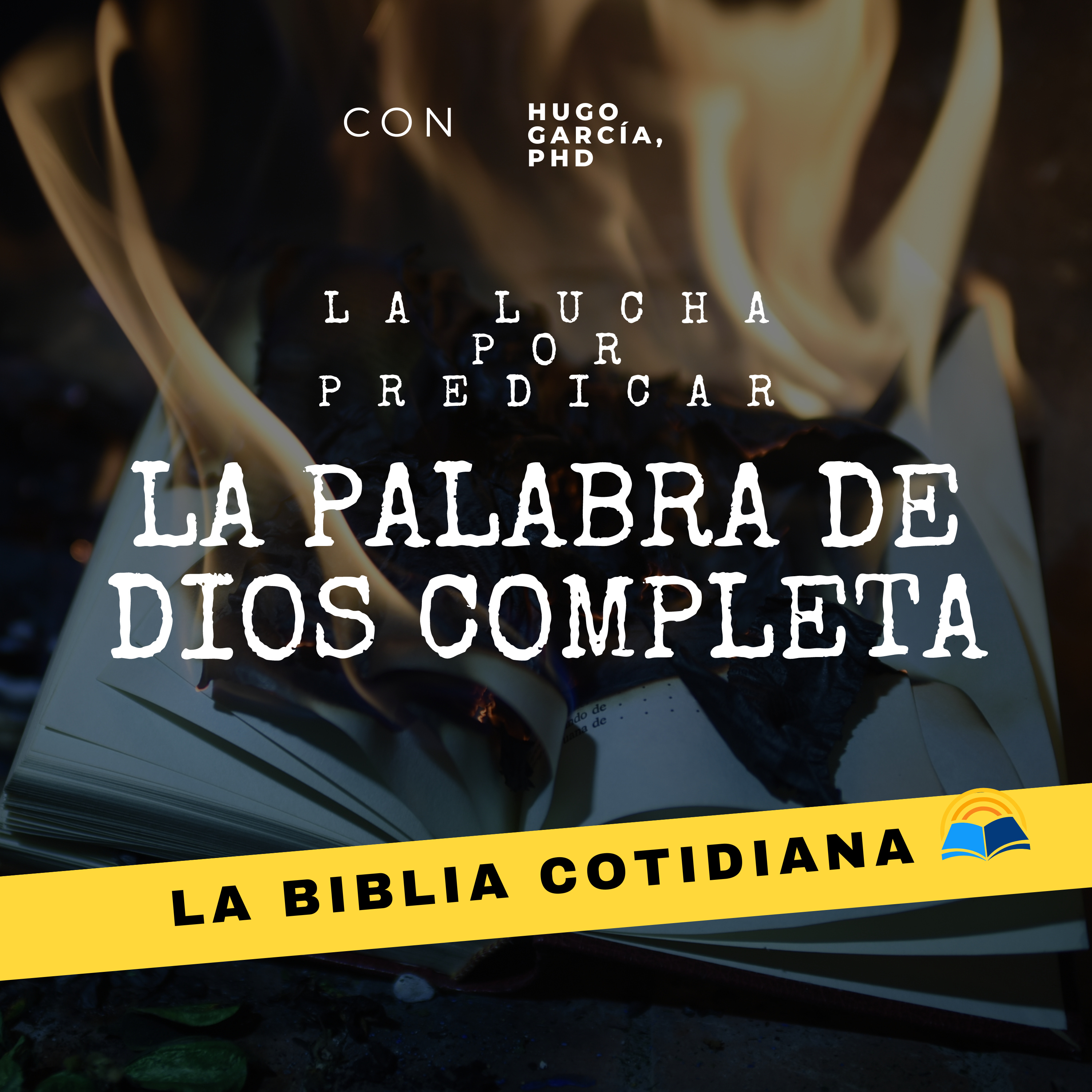 La lucha por predicar la Palabra de Dios completa episode artwork