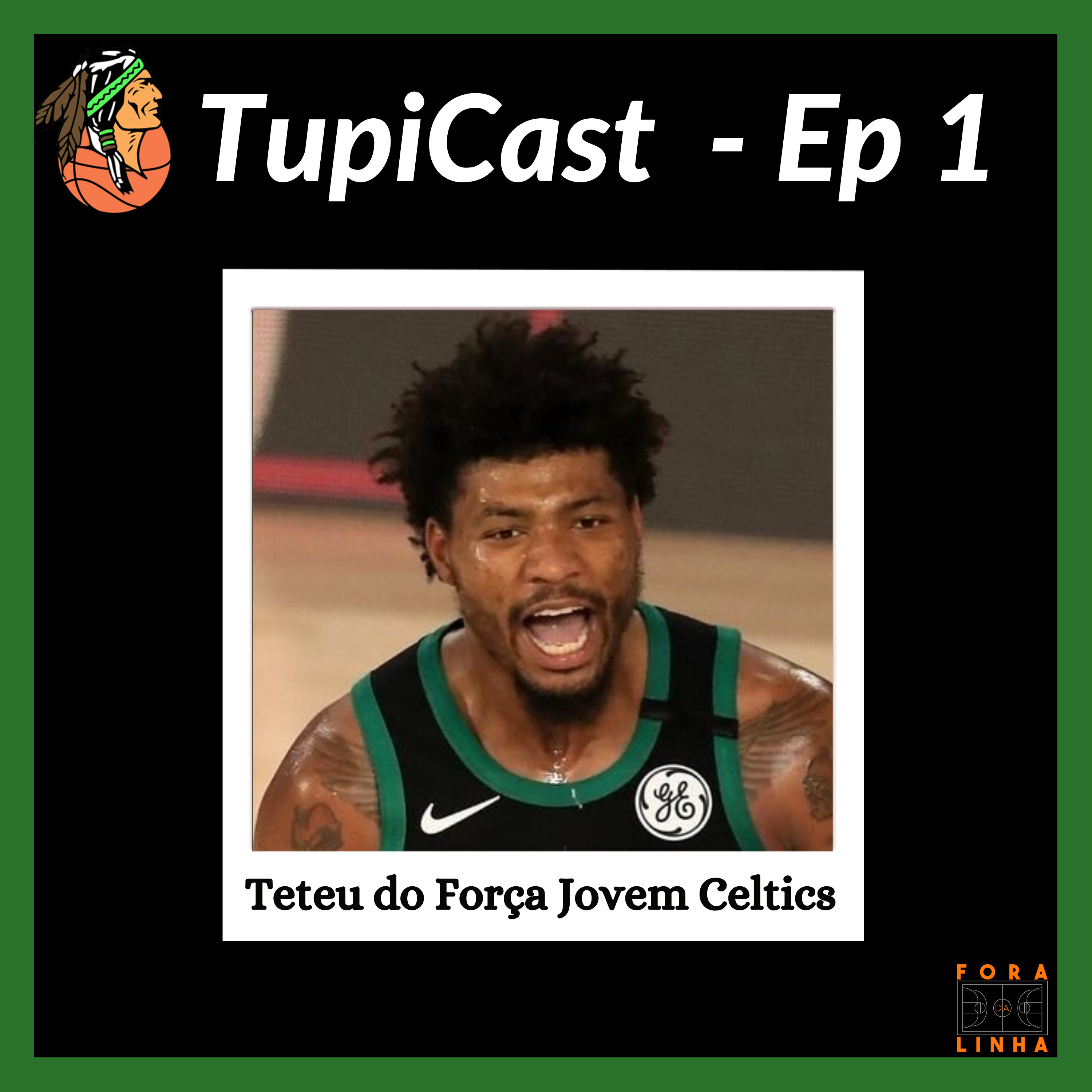 TUPICAST #01 (Piloto) - Teteu do Força Jovem Celtics episode artwork
