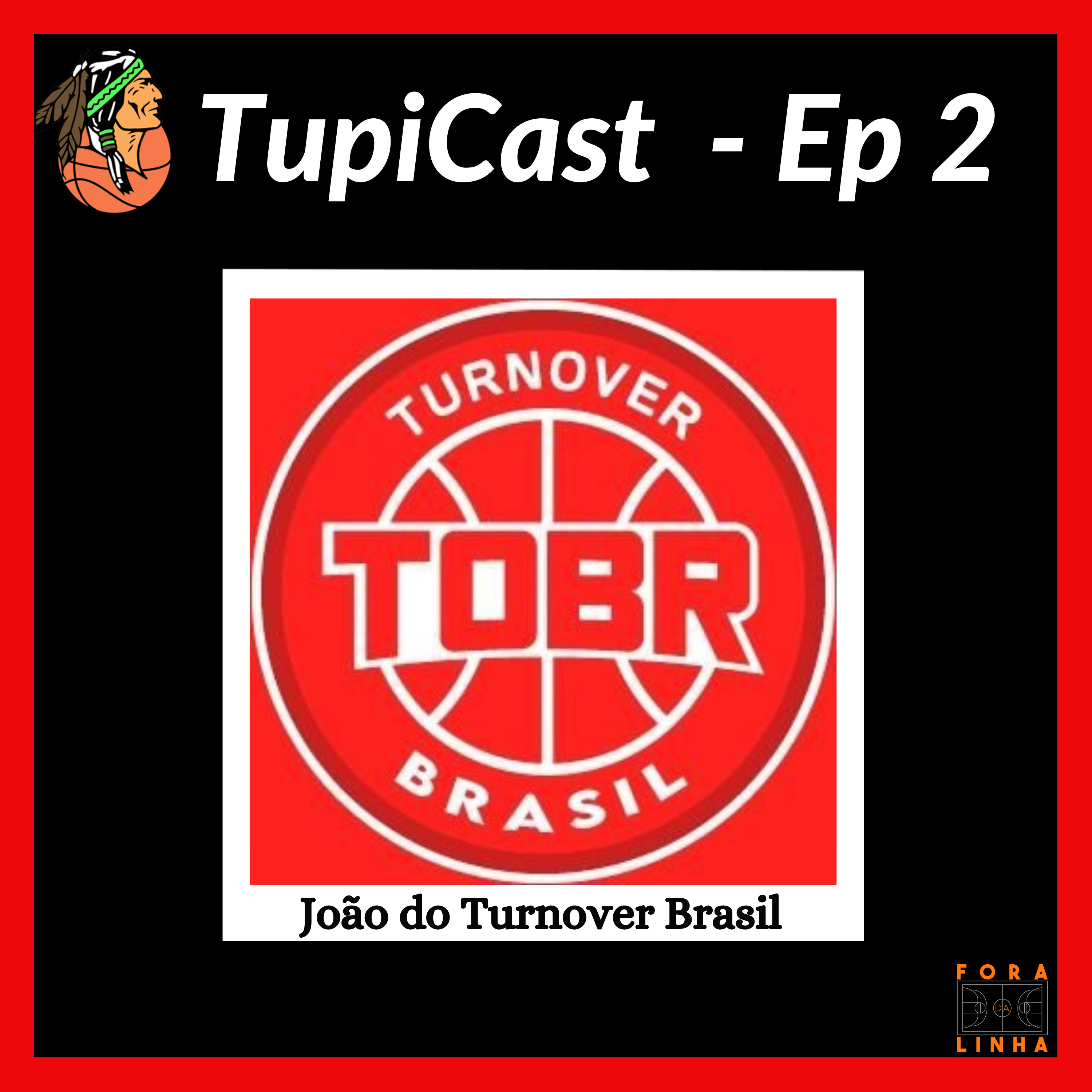TUPICAST #02 - João Macedo do Turnover Brasil episode artwork
