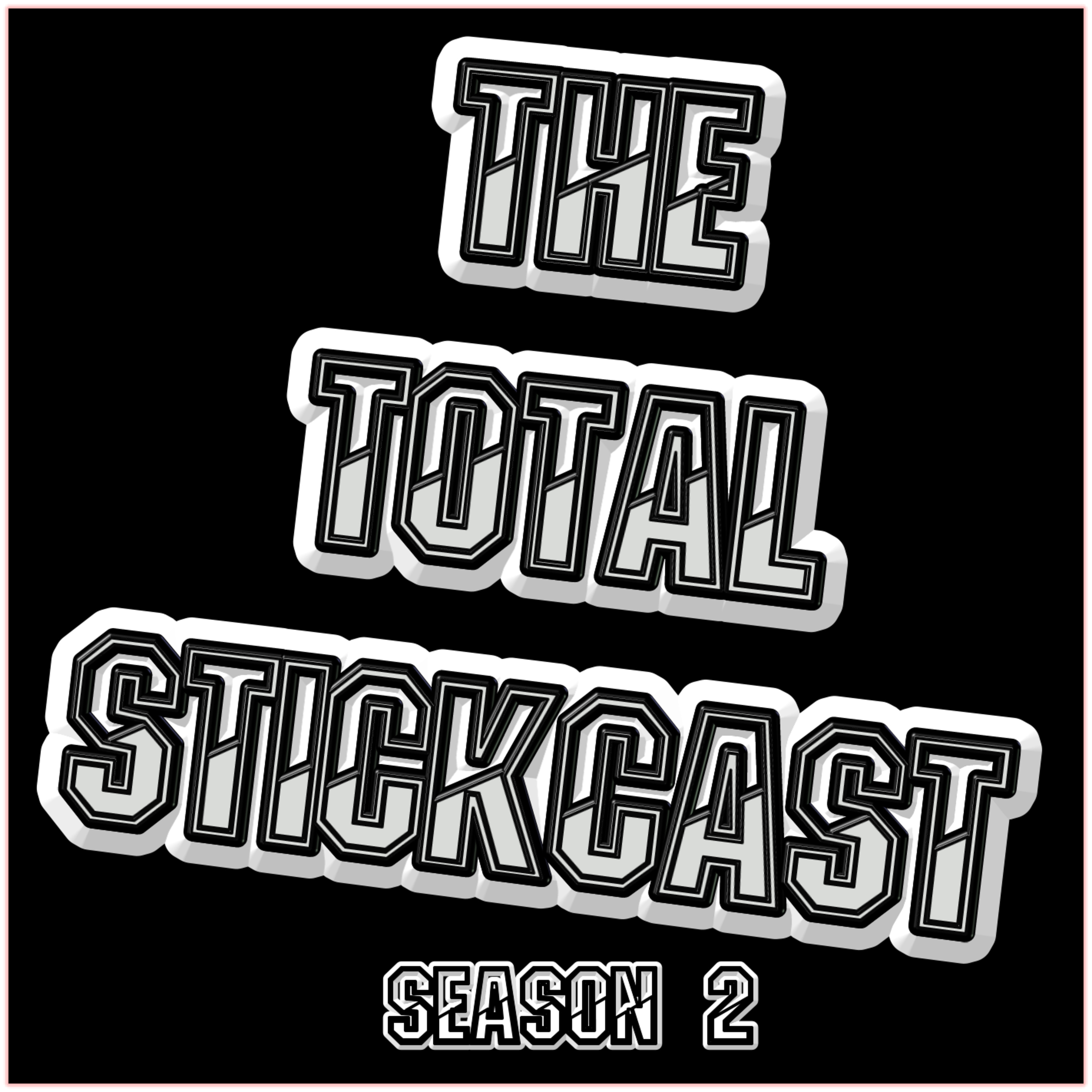 The Total Stickcast