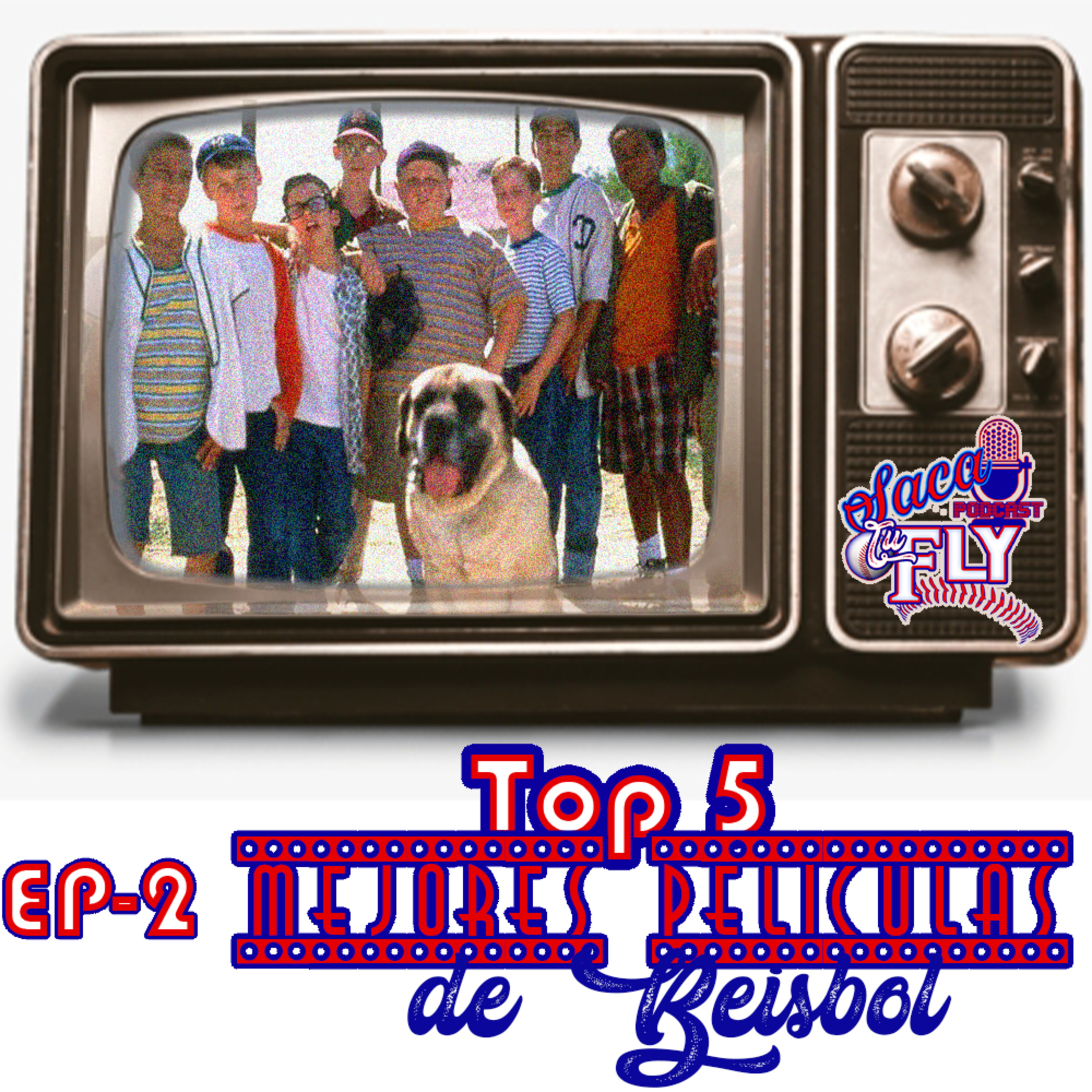 Saca tu Fly - Episodio 2: Las películas que nos hicieron