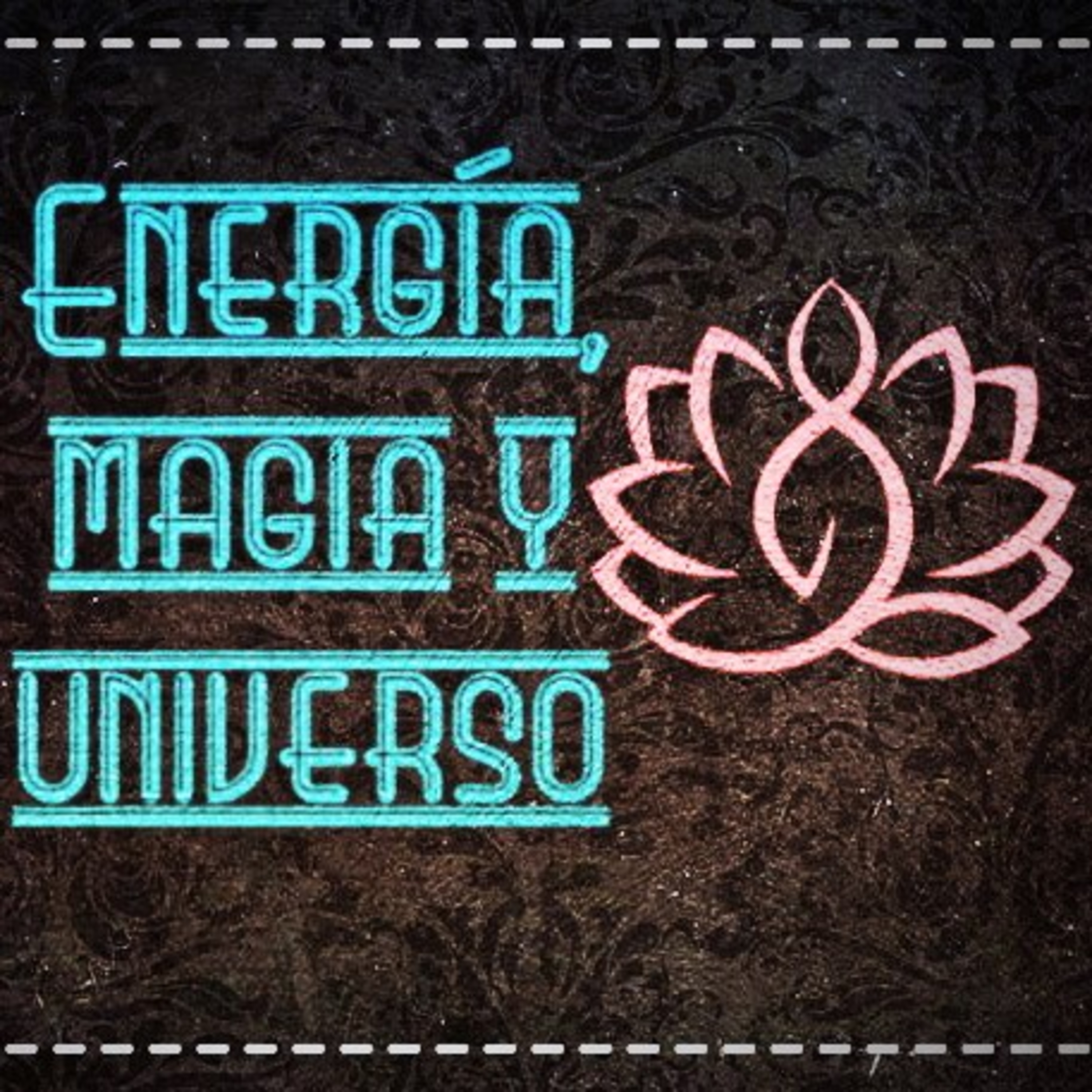 Energía, Magia Y Universo