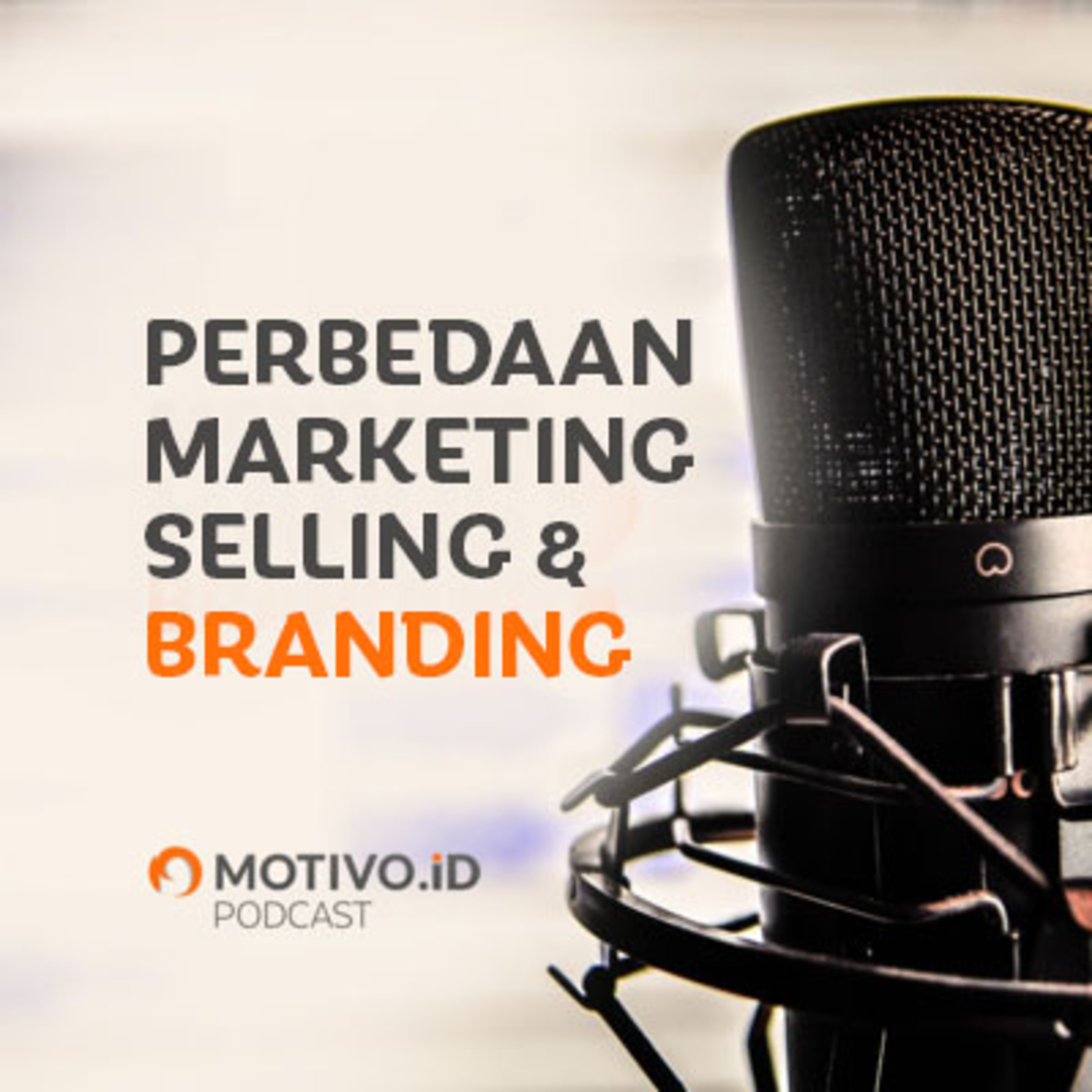 3. #Brand&Branding - Perbedaan Marketing - Selling & Branding