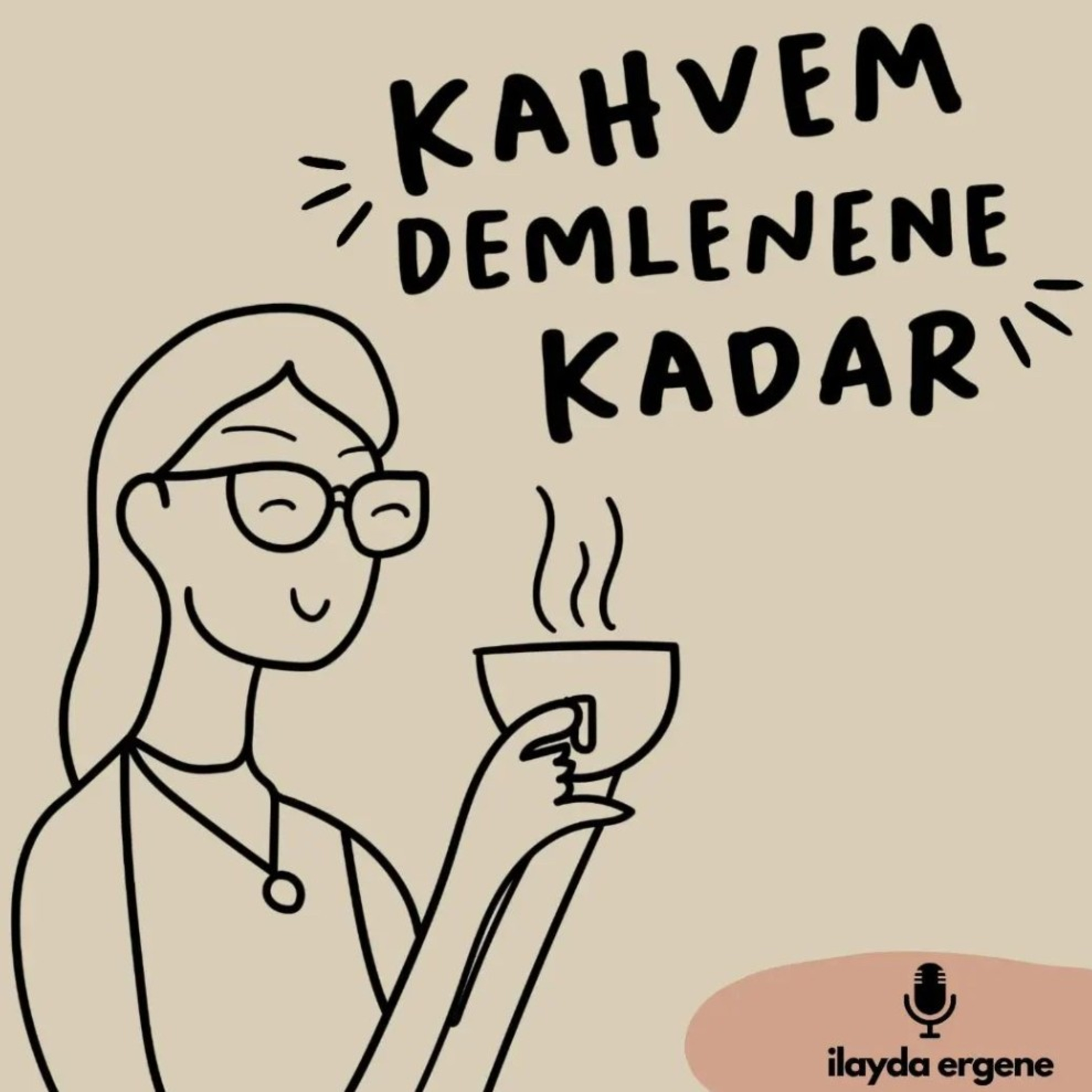 kahvem demlenene kadar