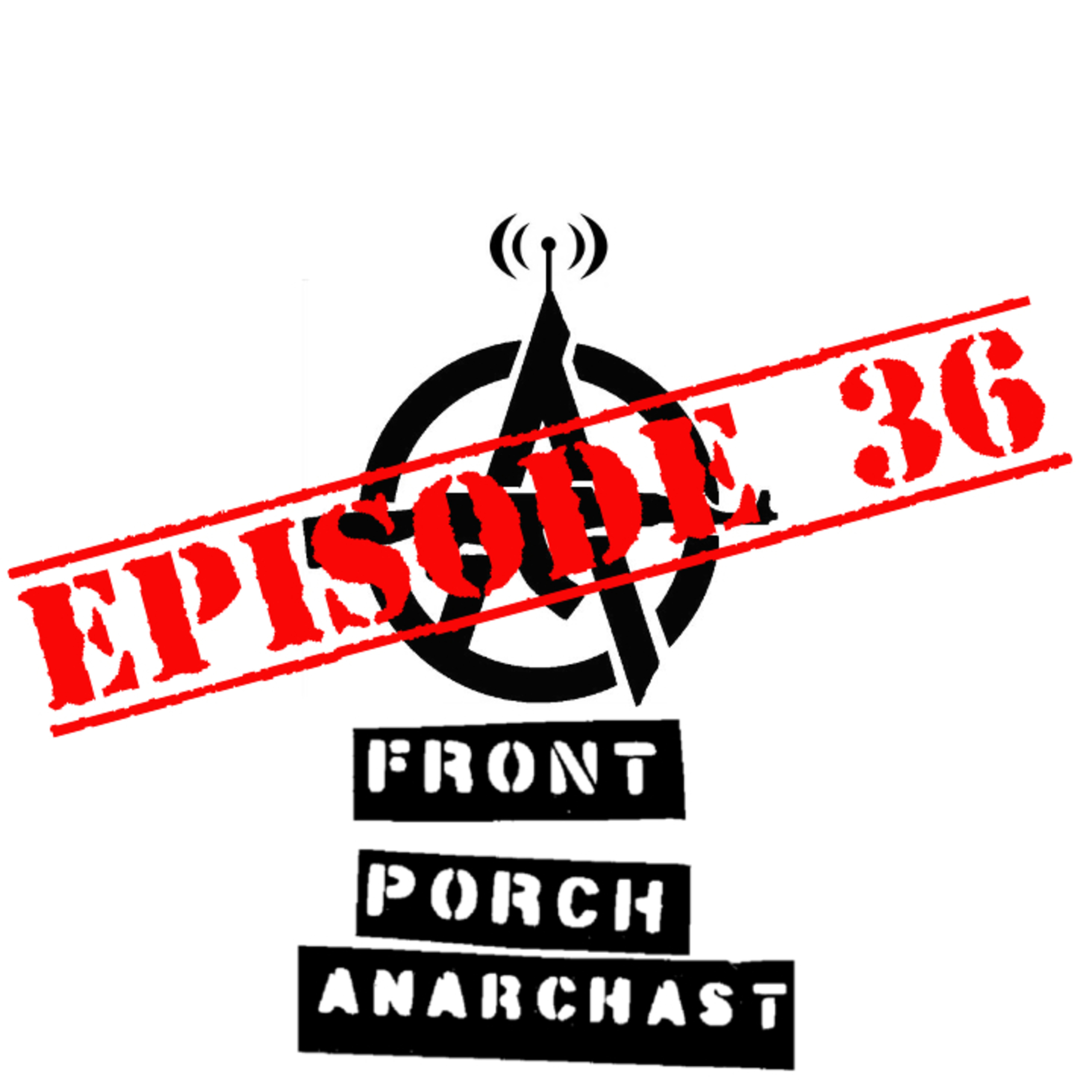 01292020 Winter Updates and Practical Anarchy - Front Porch Anarchast EP 36