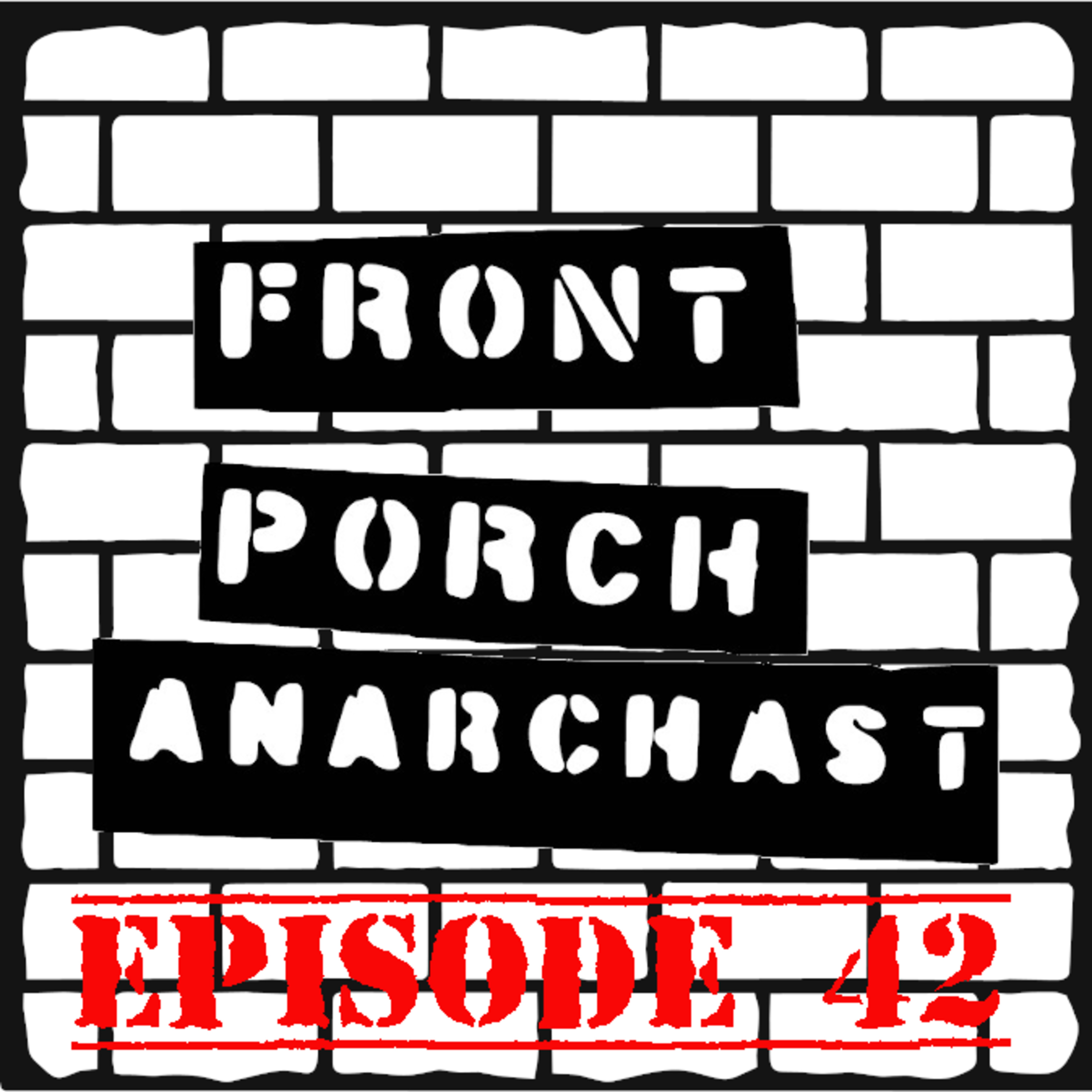 Front Porch Anarchast