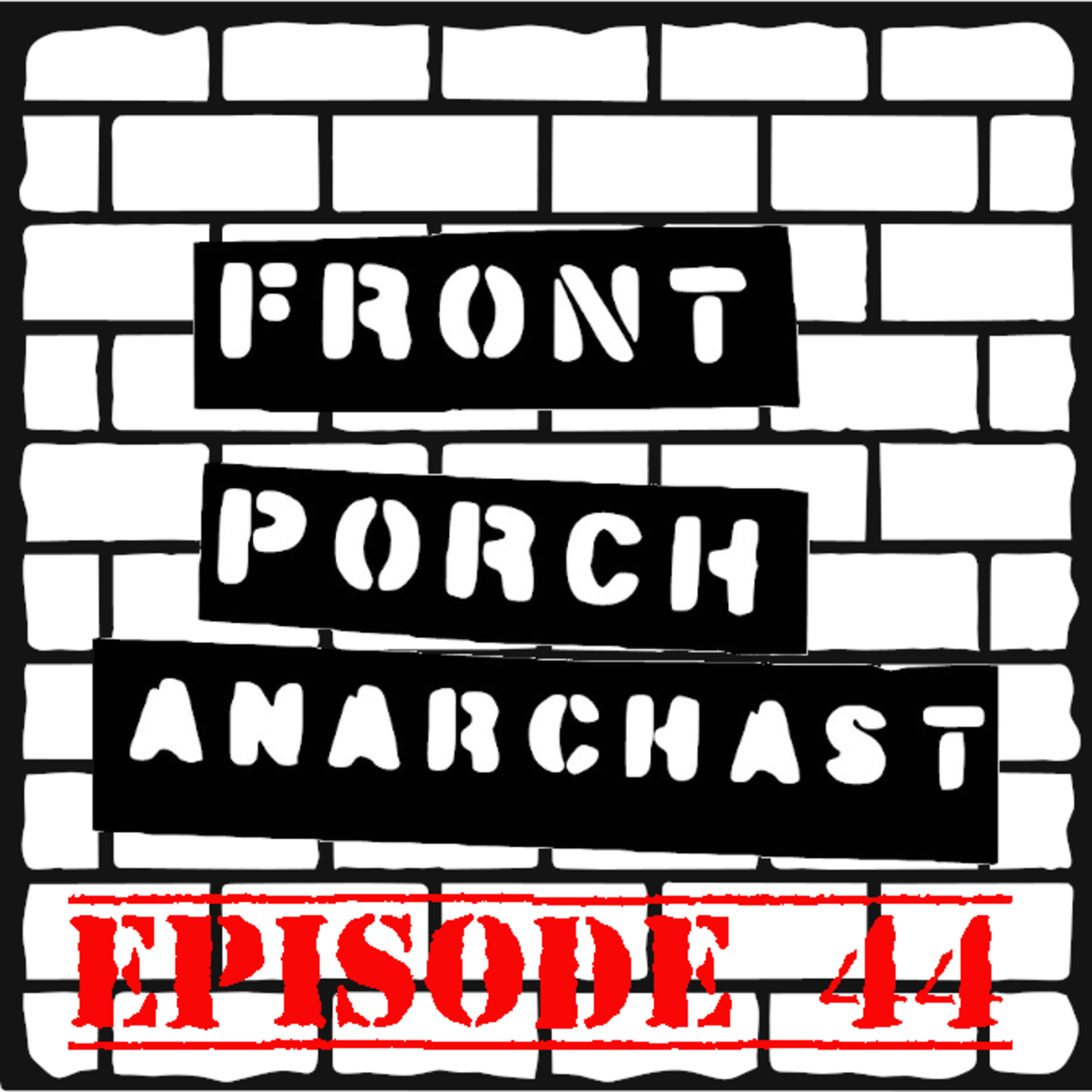 Front Porch Anarchast