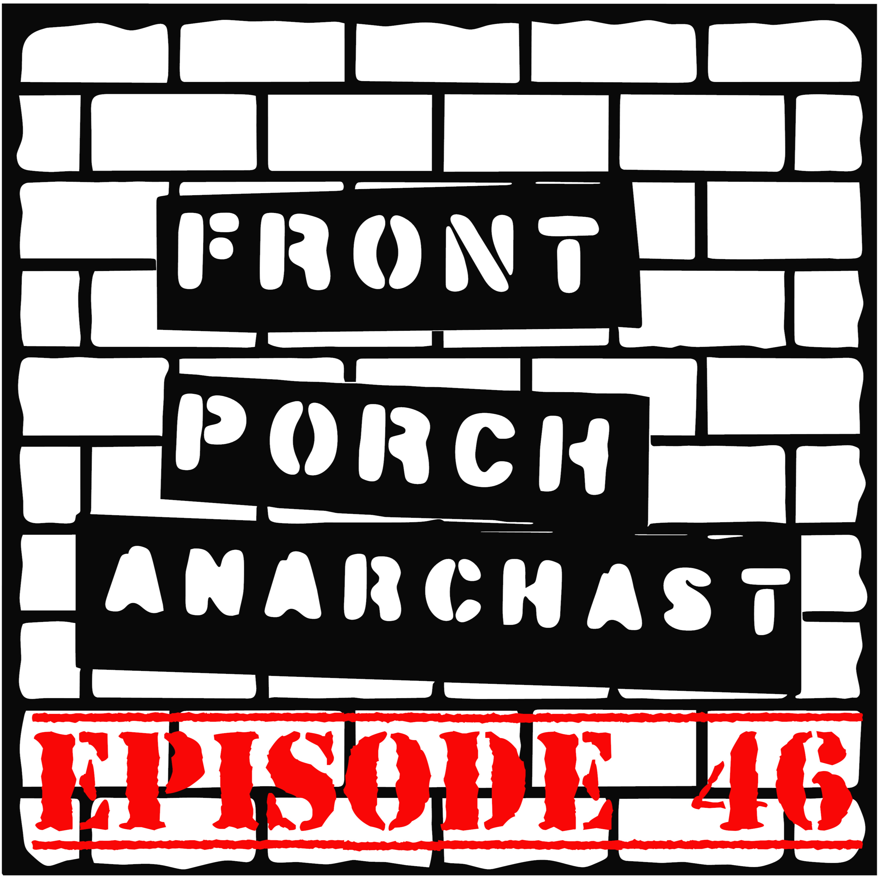 Front Porch Anarchast
