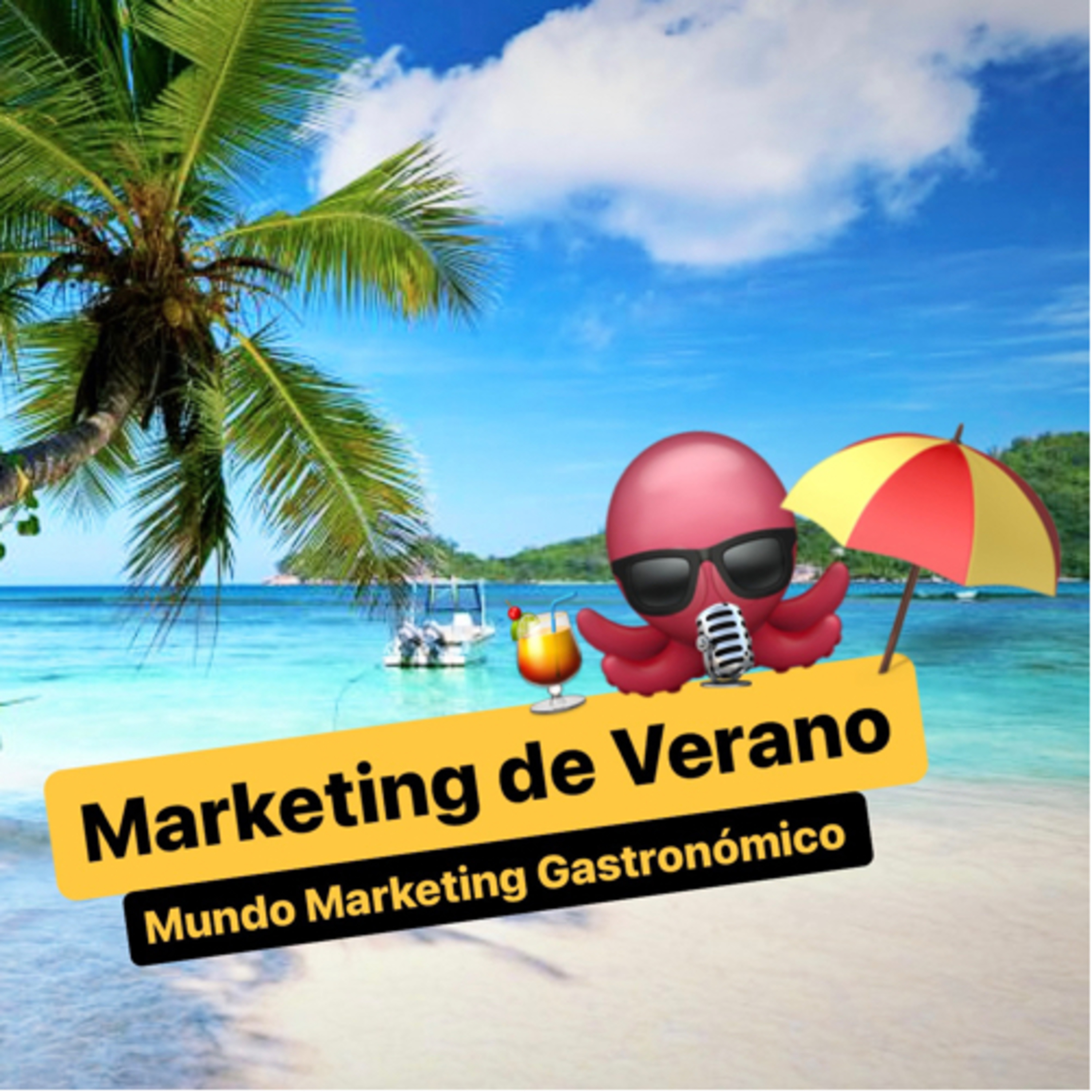 #201 - Marketing de Verano TIPs para restaurantes, bares, cafés, discotecas y otros negocios gastronómicos. episode artwork