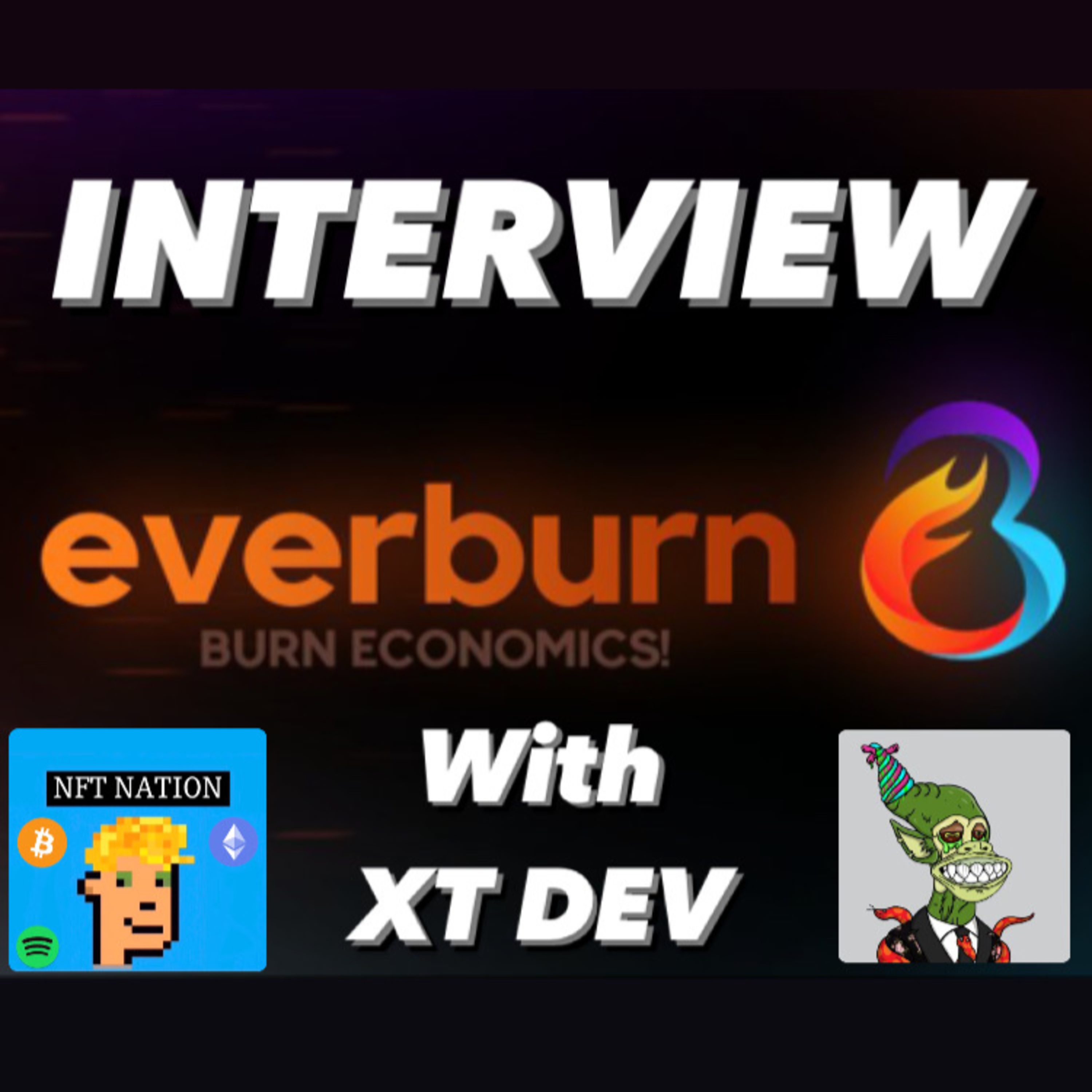 Interview with XT DEV from The Everburn and Everbuild Project ($EVB)  episode artwork